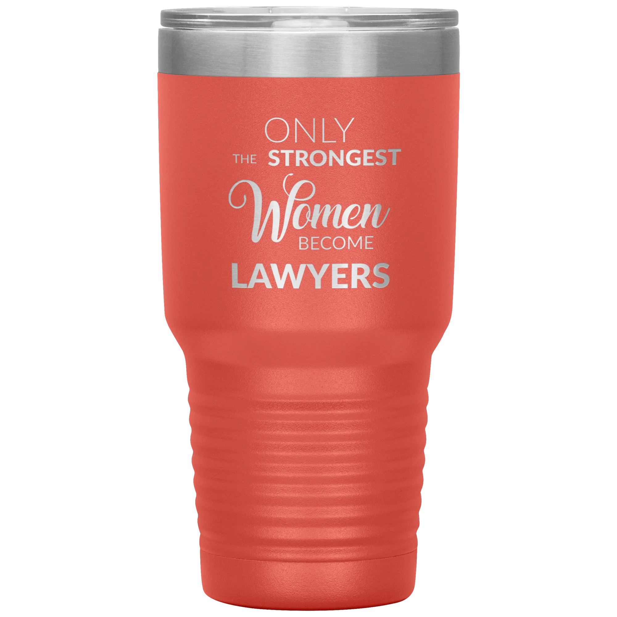Attorney Gift for Women Lawyer Tumbler Law School Only the Strongest Women Become Lawyers Tumbler Travel Coffee Cup 30oz BPA Free