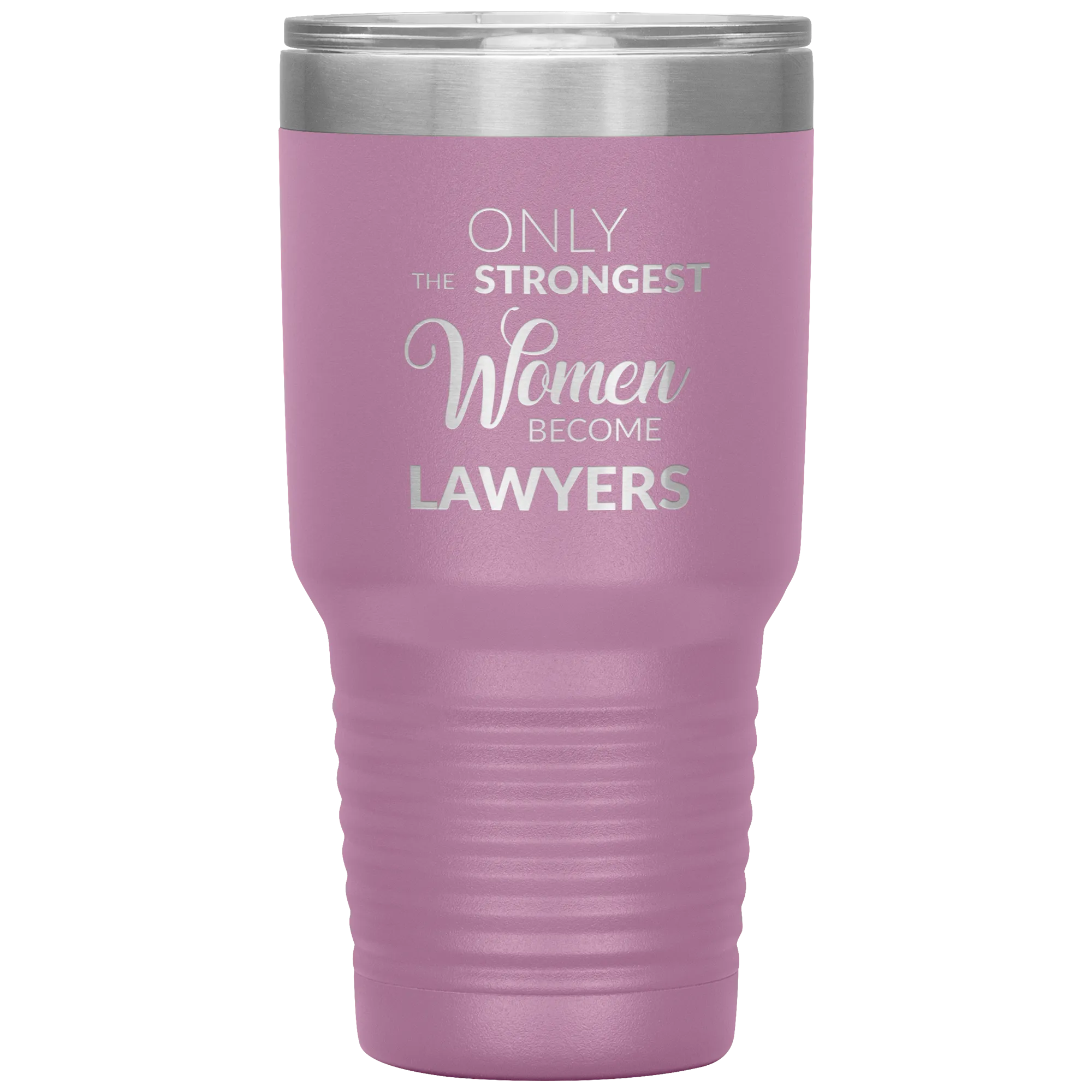 Attorney Gift for Women Lawyer Tumbler Law School Only the Strongest Women Become Lawyers Tumbler Travel Coffee Cup 30oz BPA Free