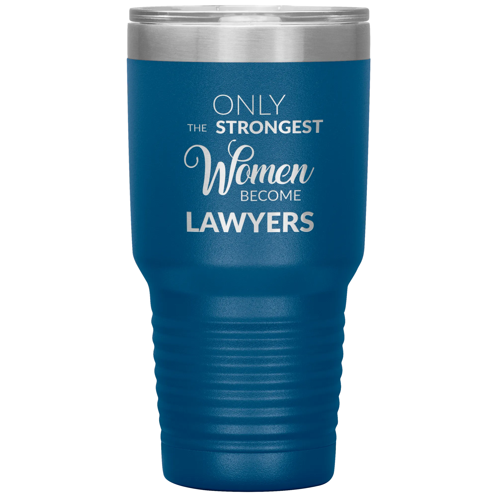 Attorney Gift for Women Lawyer Tumbler Law School Only the Strongest Women Become Lawyers Tumbler Travel Coffee Cup 30oz BPA Free