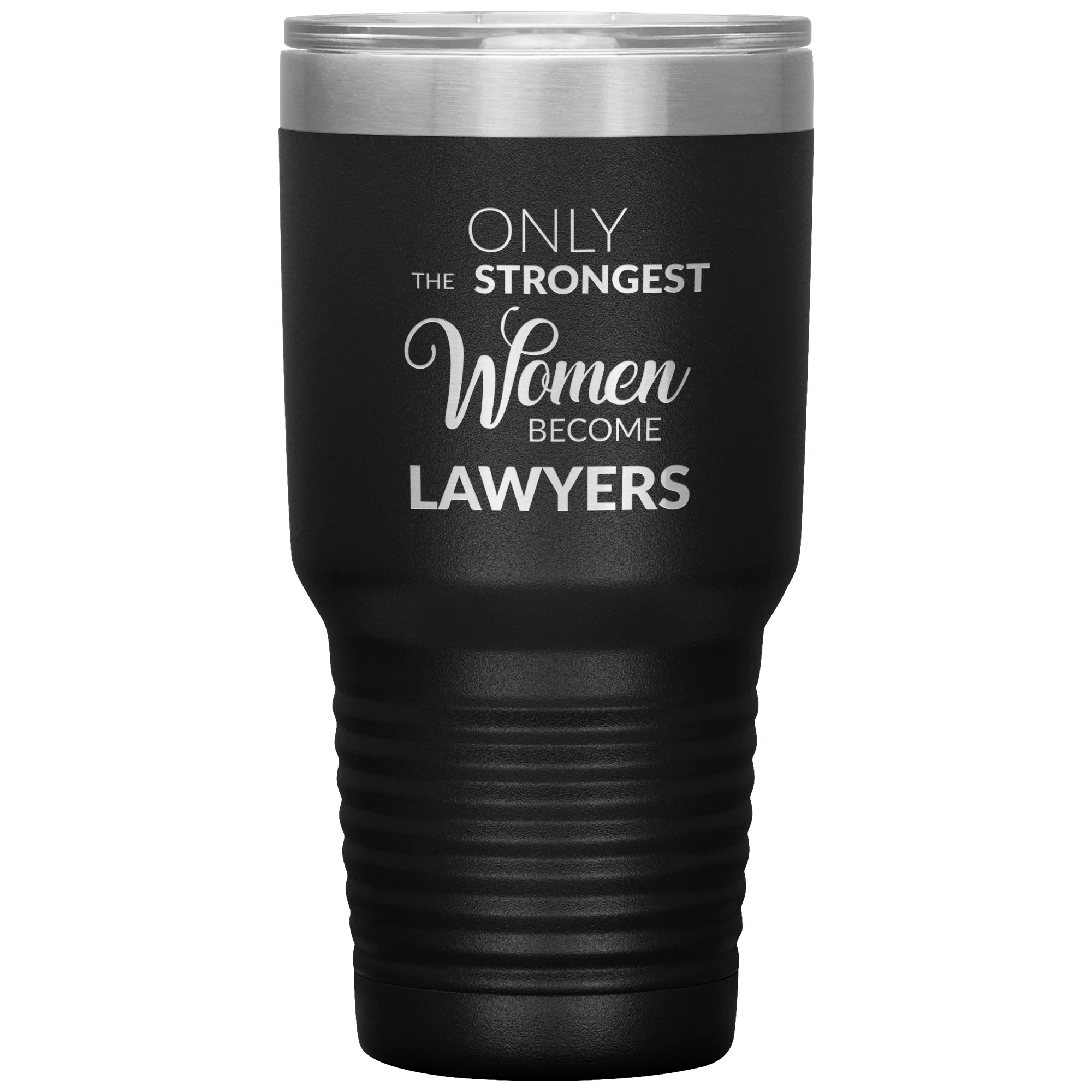 Attorney Gift for Women Lawyer Tumbler Law School Only the Strongest Women Become Lawyers Tumbler Travel Coffee Cup 30oz BPA Free