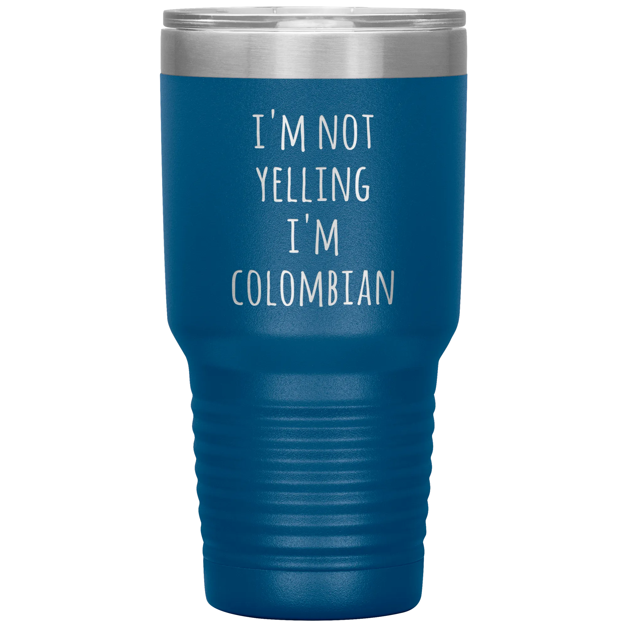 Colombia Tumbler I'm Not Yelling I'm Colombian Funny Travel Coffee Cup 30oz BPA Free