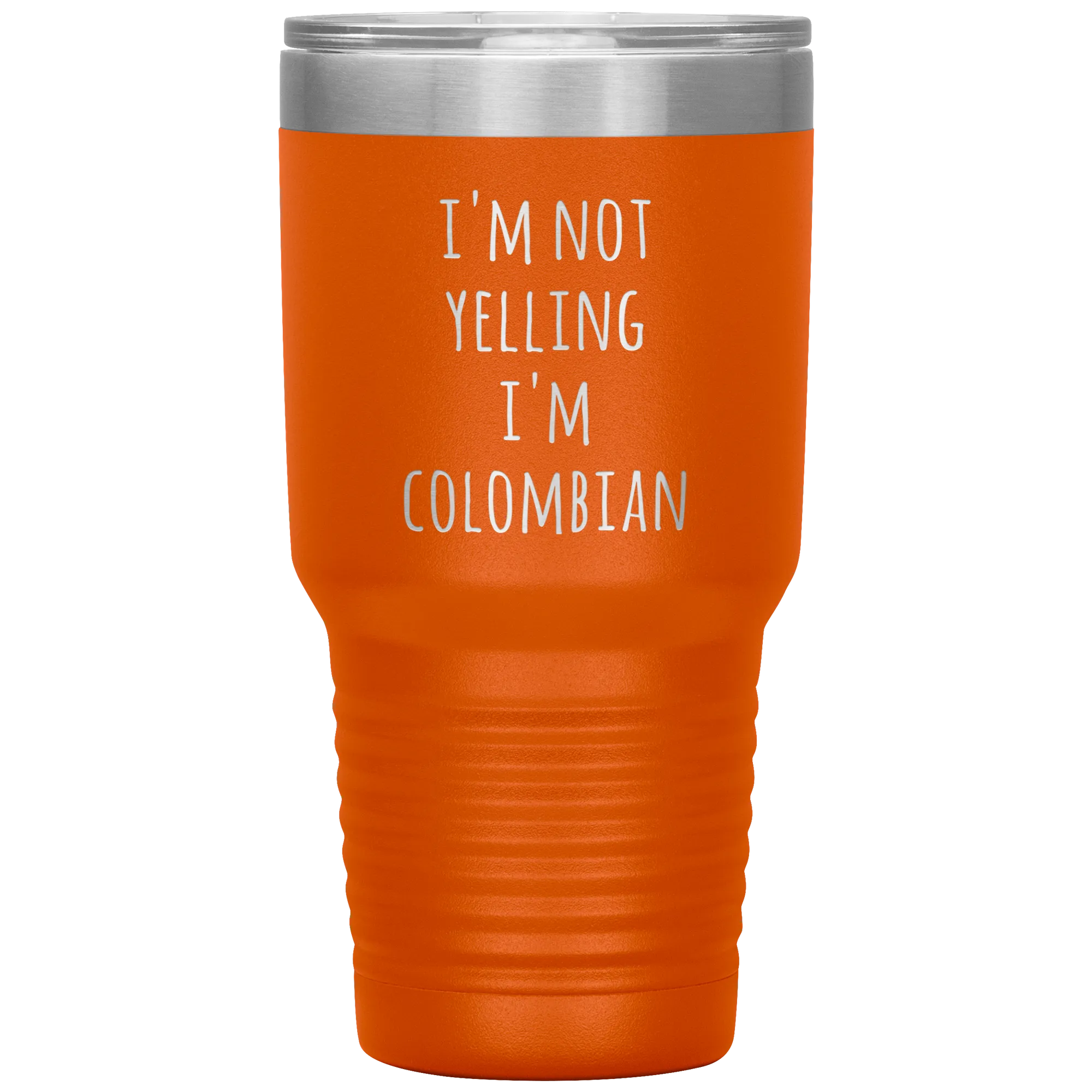 Colombia Tumbler I'm Not Yelling I'm Colombian Funny Travel Coffee Cup 30oz BPA Free