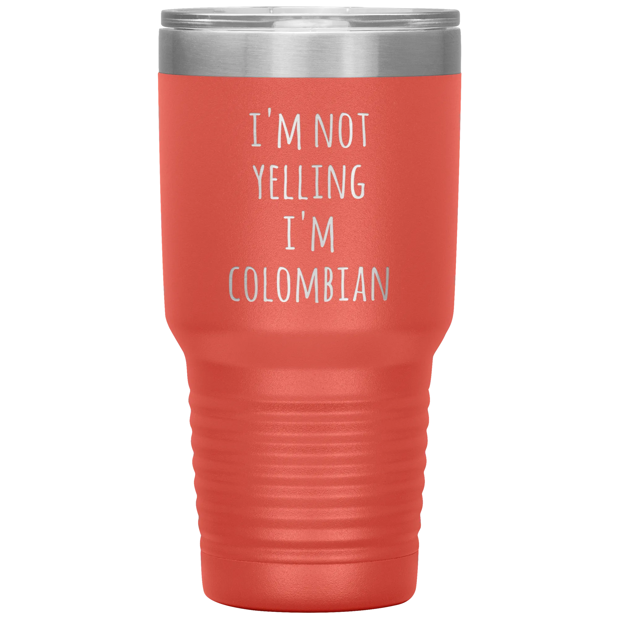 Colombia Tumbler I'm Not Yelling I'm Colombian Funny Travel Coffee Cup 30oz BPA Free