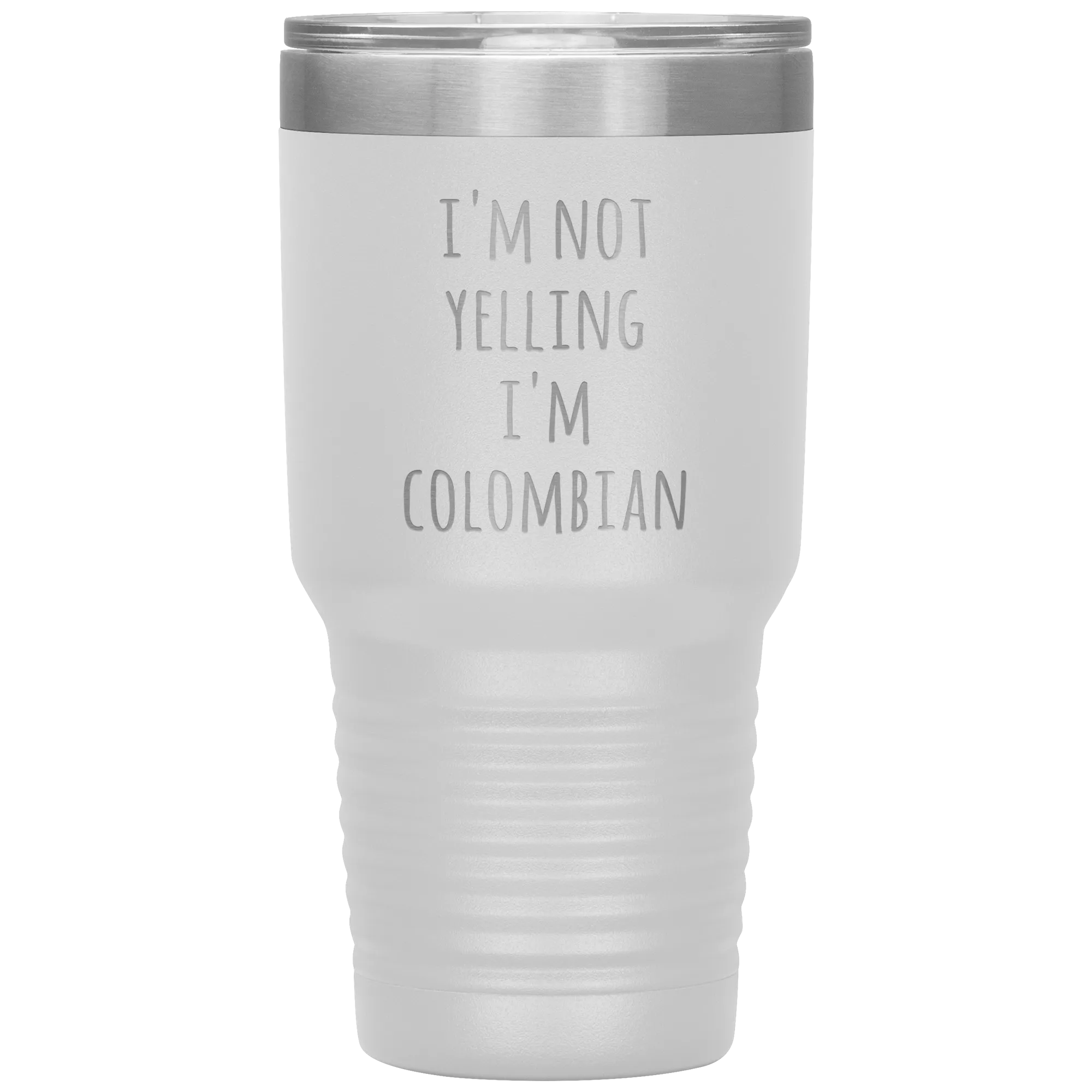 Colombia Tumbler I'm Not Yelling I'm Colombian Funny Travel Coffee Cup 30oz BPA Free