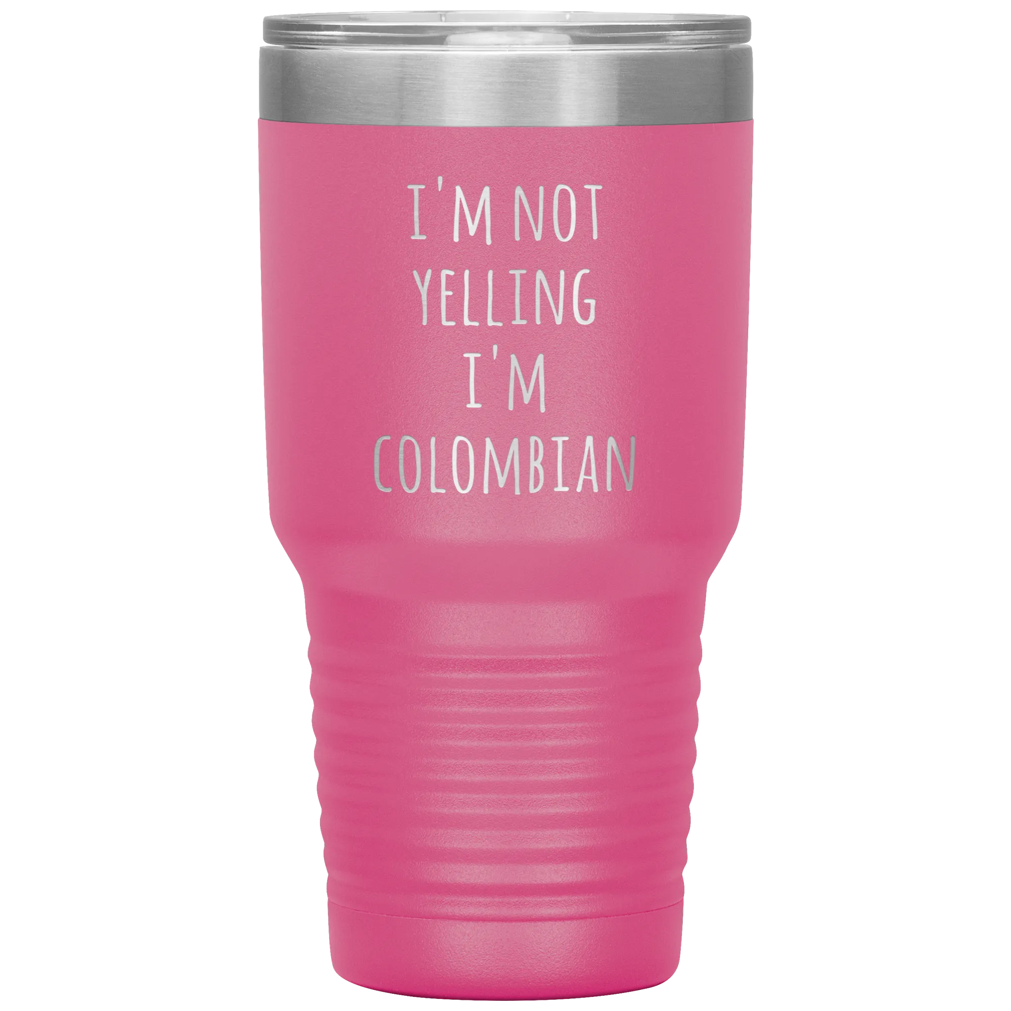Colombia Tumbler I'm Not Yelling I'm Colombian Funny Travel Coffee Cup 30oz BPA Free