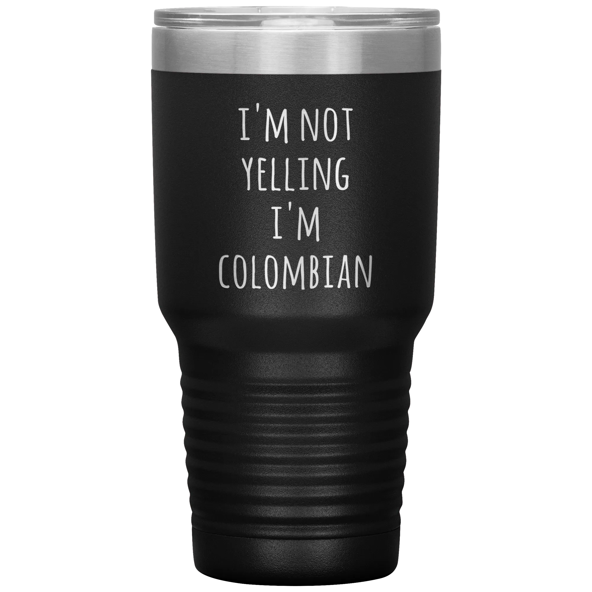 Colombia Tumbler I'm Not Yelling I'm Colombian Funny Travel Coffee Cup 30oz BPA Free