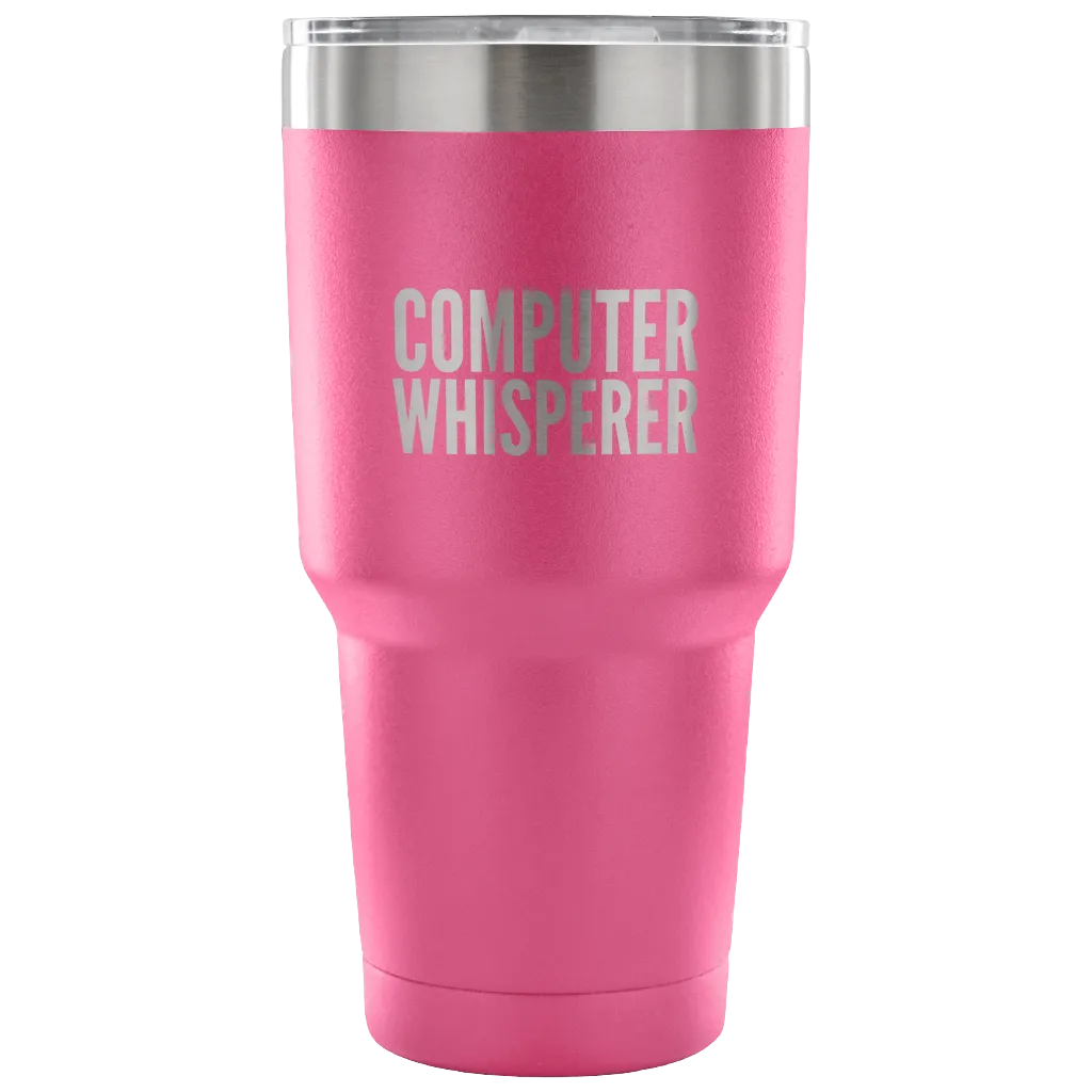 Computer Whisperer Tumbler Tech Support Company Computer Guy Mug Funny Coworker Gift Double Wall Vacuum Insulated Hot Cold Mug Travel Coffee Cup 30oz BPA Free