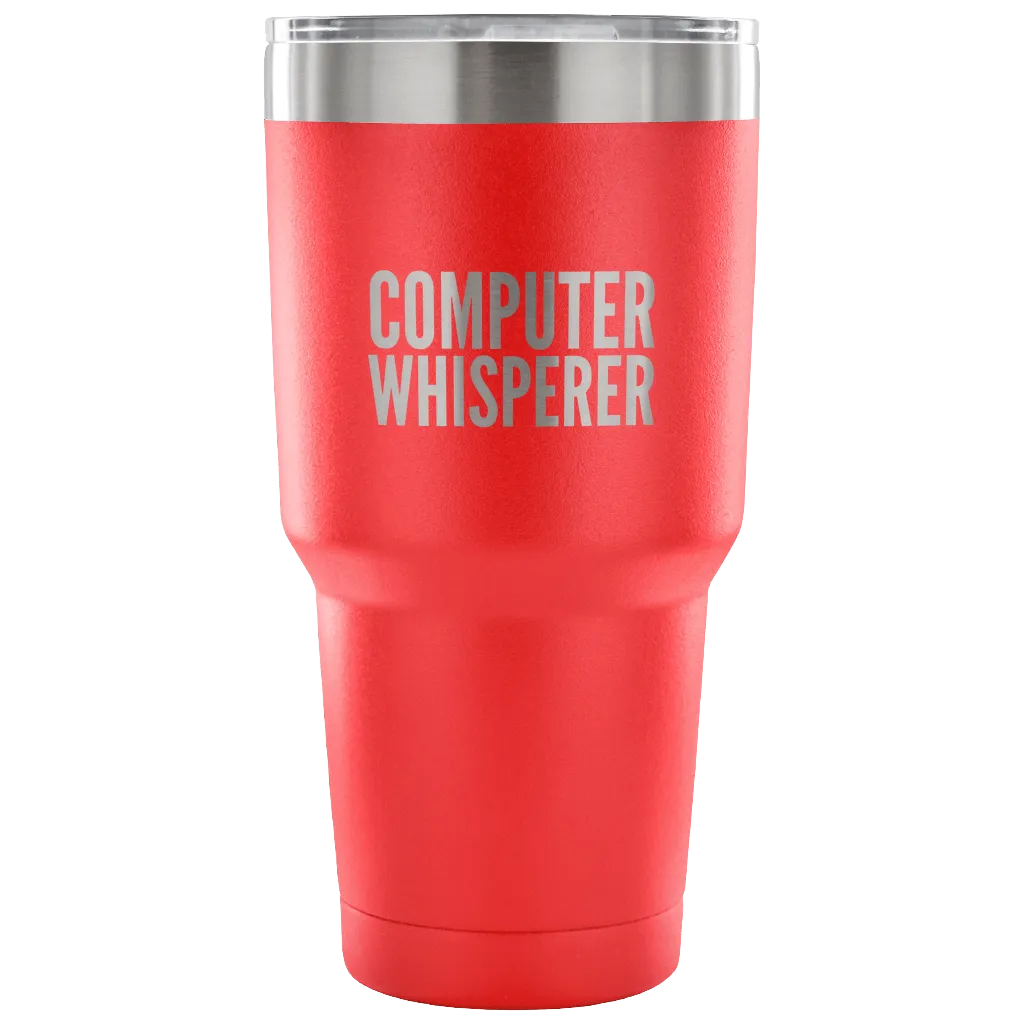 Computer Whisperer Tumbler Tech Support Company Computer Guy Mug Funny Coworker Gift Double Wall Vacuum Insulated Hot Cold Mug Travel Coffee Cup 30oz BPA Free