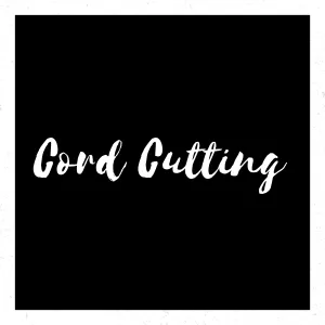 Cord Cutting