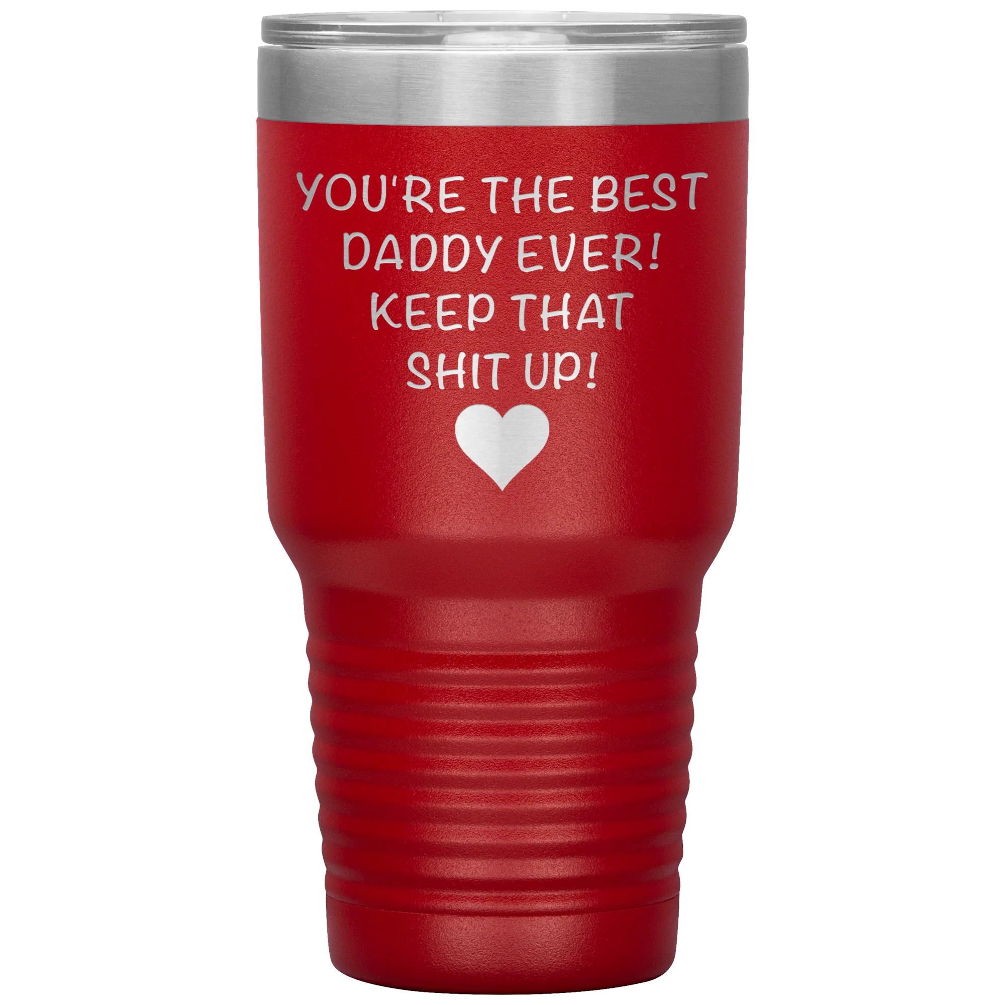 Dad Tumbler Funny Father's Day Gift Mug You are the Best Daddy Keep That Up Insulated Hot Cold Travel Coffee Cup 30oz BPA Free