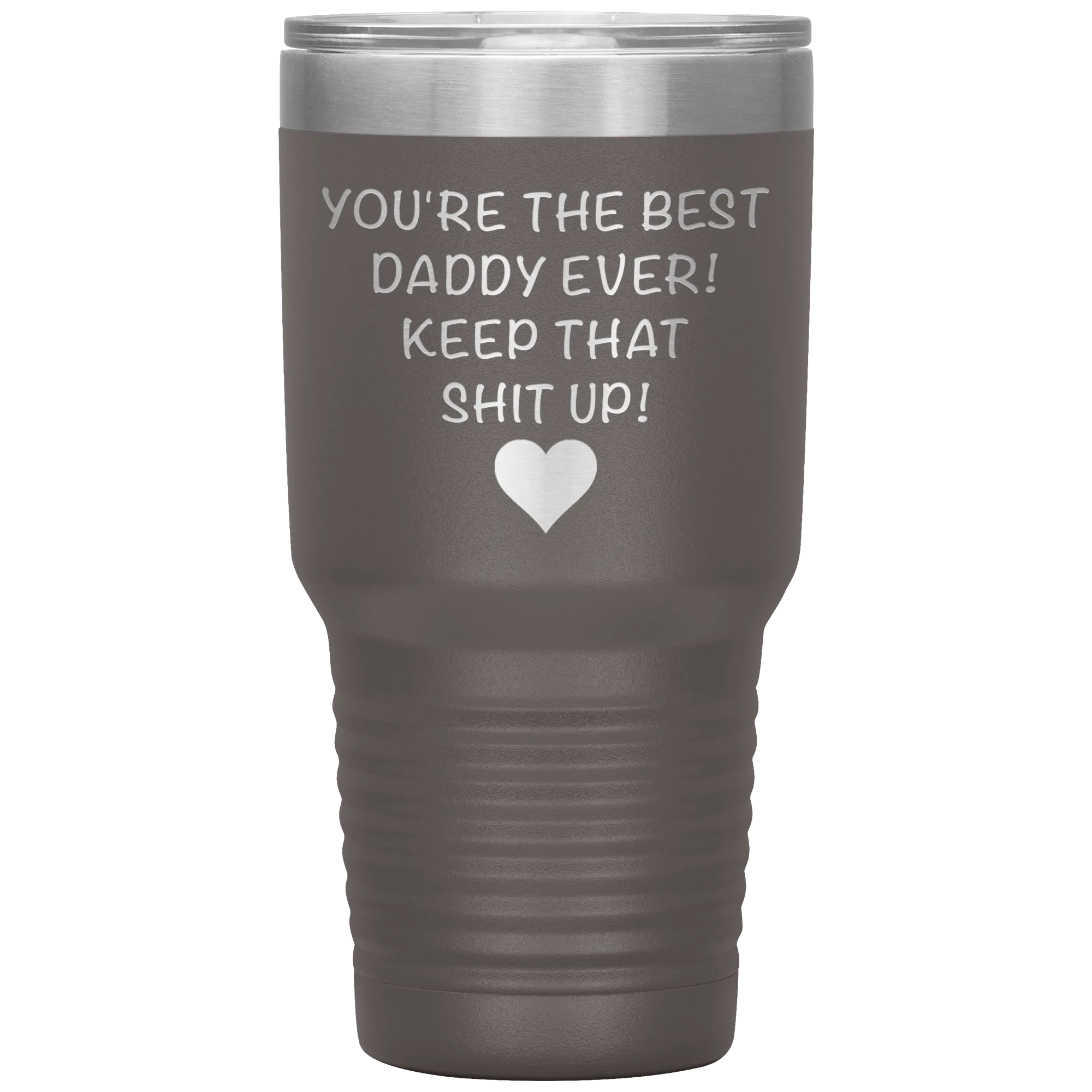 Dad Tumbler Funny Father's Day Gift Mug You are the Best Daddy Keep That Up Insulated Hot Cold Travel Coffee Cup 30oz BPA Free