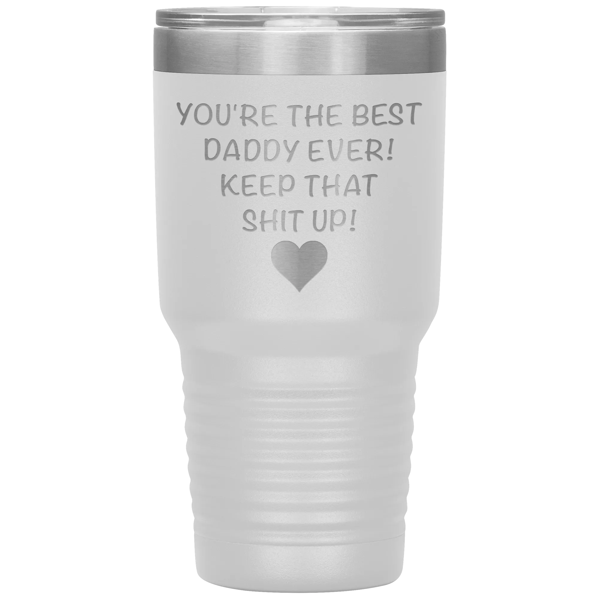 Dad Tumbler Funny Father's Day Gift Mug You are the Best Daddy Keep That Up Insulated Hot Cold Travel Coffee Cup 30oz BPA Free
