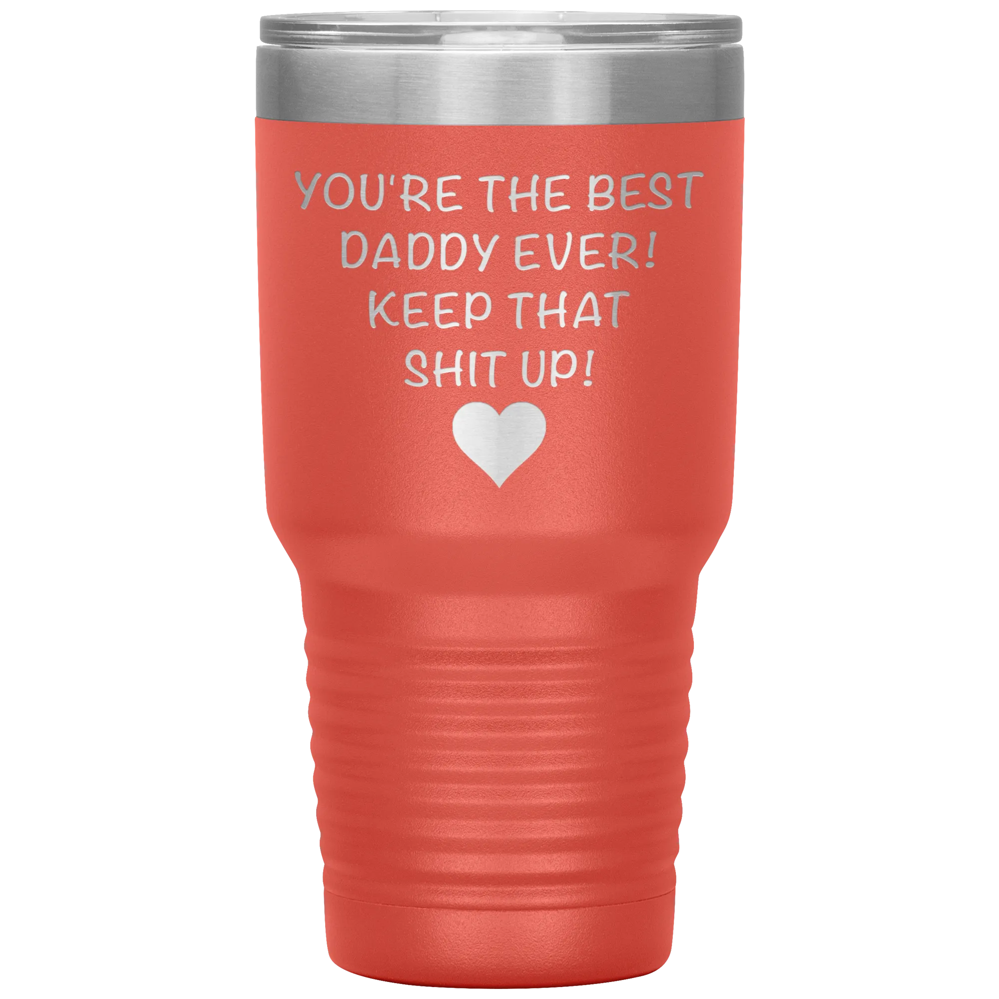 Dad Tumbler Funny Father's Day Gift Mug You are the Best Daddy Keep That Up Insulated Hot Cold Travel Coffee Cup 30oz BPA Free