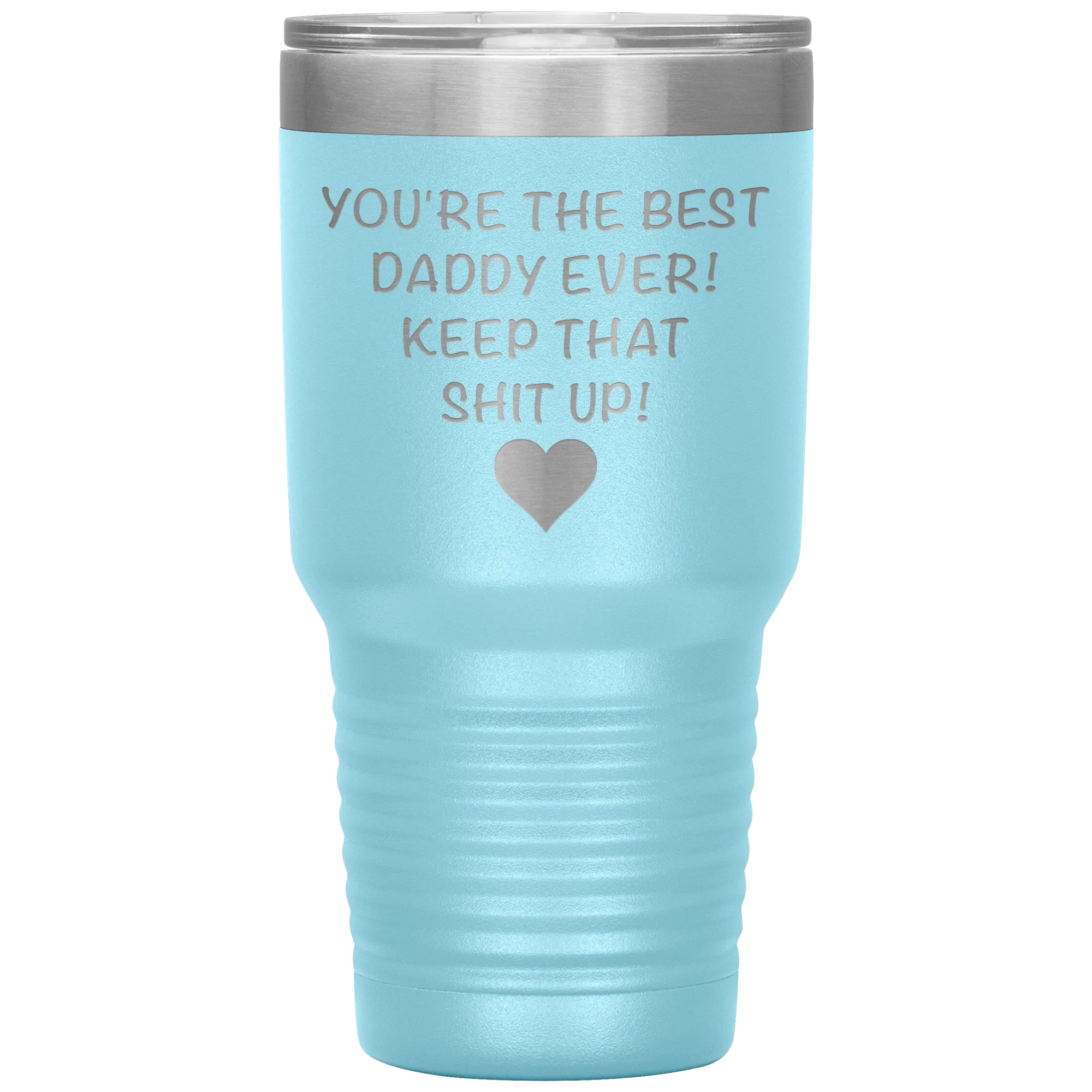 Dad Tumbler Funny Father's Day Gift Mug You are the Best Daddy Keep That Up Insulated Hot Cold Travel Coffee Cup 30oz BPA Free