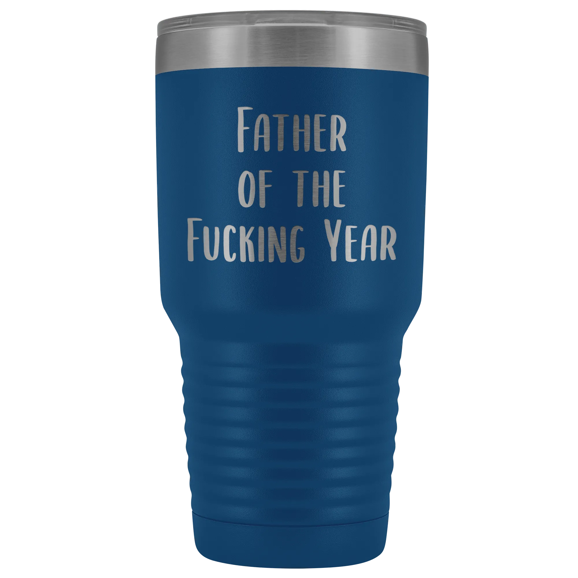 Funny Father's Day Mug Father of the Fucking Year Funny Dad Gifts Rude Dad Gift Idea Mature Profanity Cuss Words Swearing Tumbler Travel Coffee Cup 30oz BPA Free