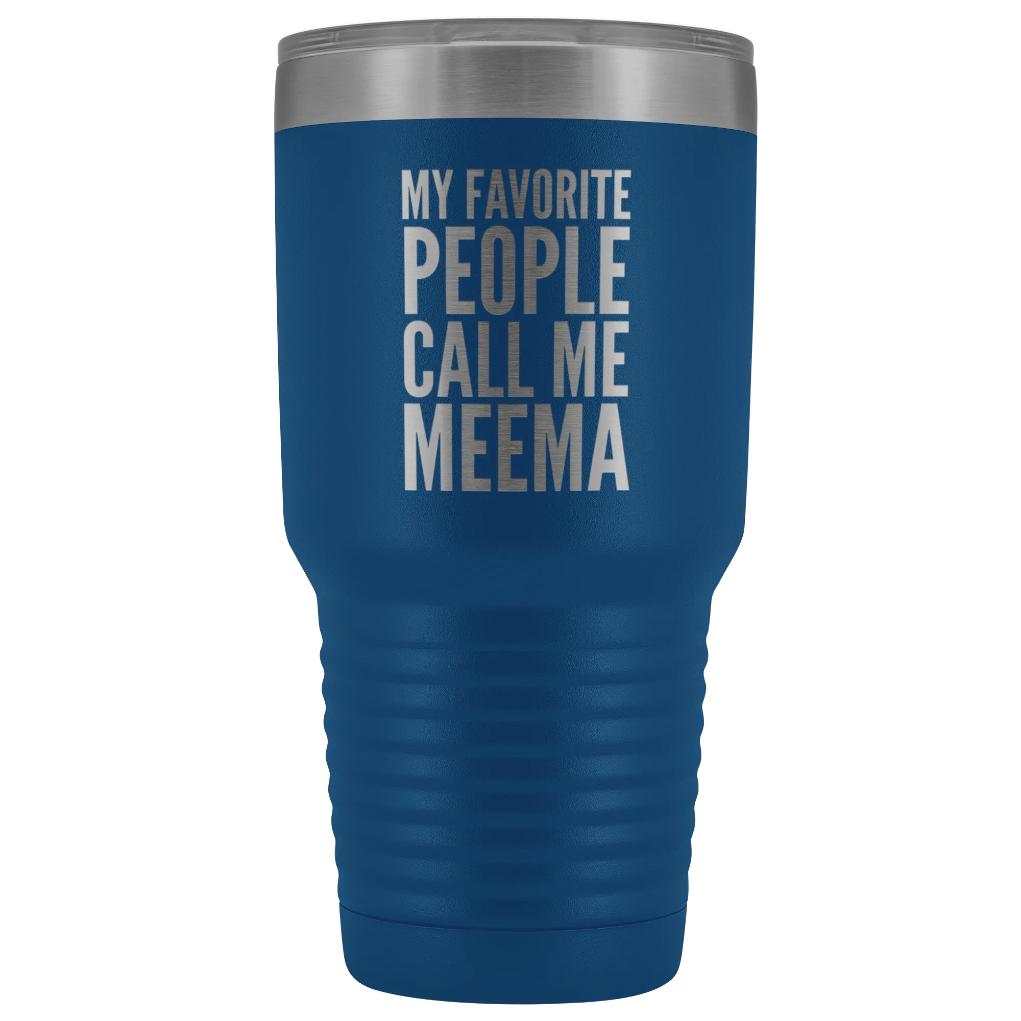 Meema Gifts My Favorite People Call Me Meema Tumbler Funny Metal Mug Double Wall Insulated Hot Cold Travel Cup 30oz BPA Free