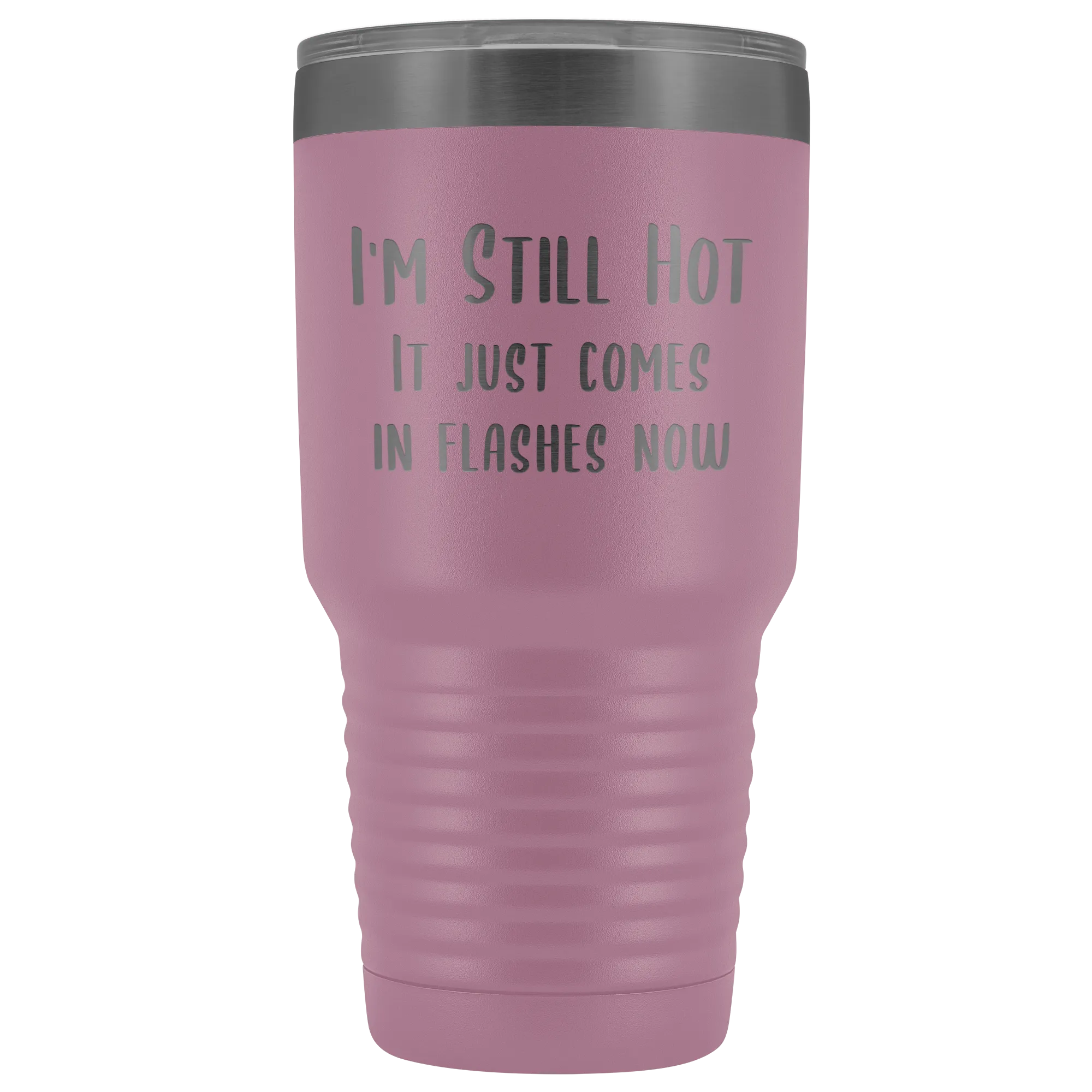 Menopause Gift Menopause Mug Hot Flash Relief I'm Still Hot it Just Comes in Flashes Now Funny Metal Mug Insulated Hot Cold Travel Coffee Cup 30oz BPA Free
