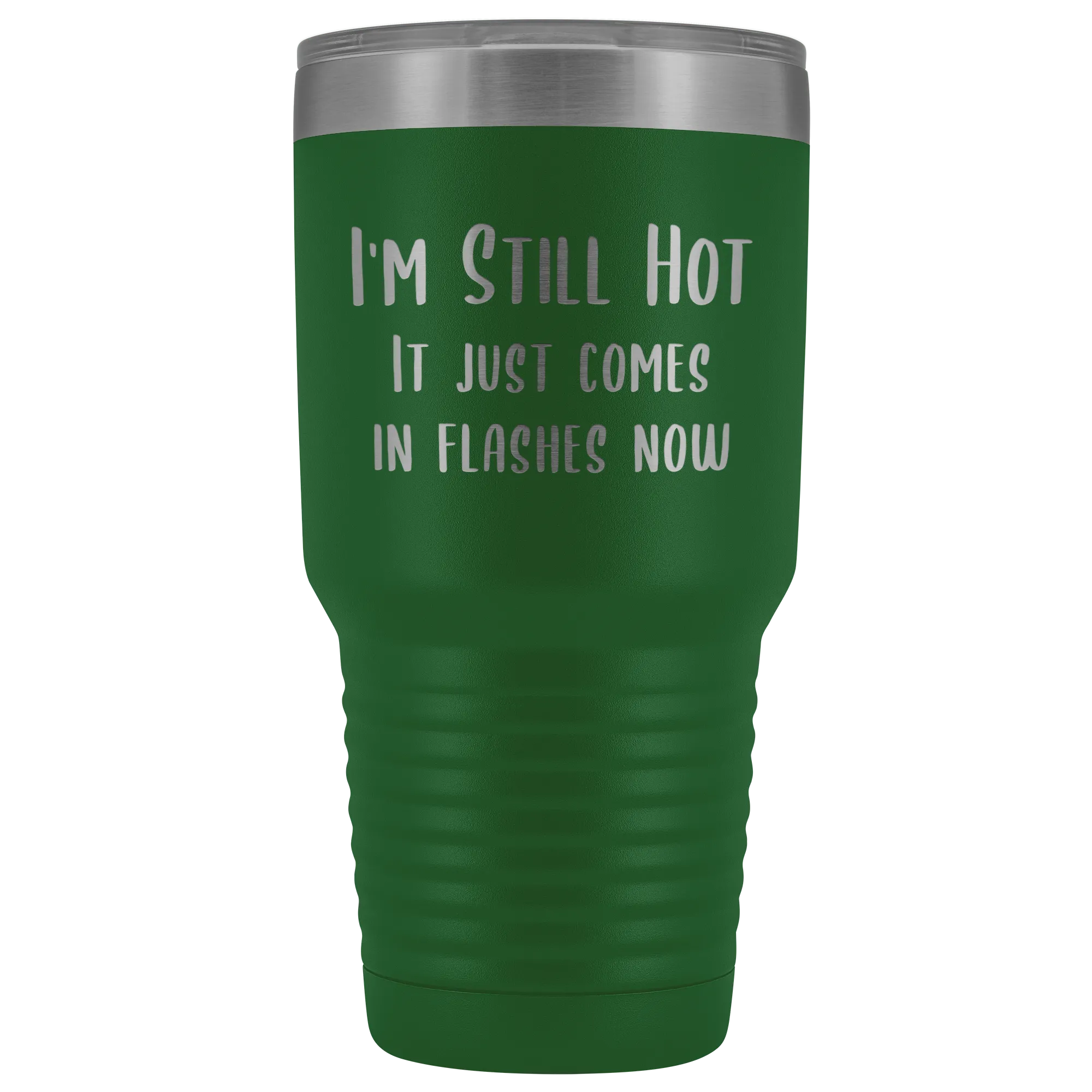 Menopause Gift Menopause Mug Hot Flash Relief I'm Still Hot it Just Comes in Flashes Now Funny Metal Mug Insulated Hot Cold Travel Coffee Cup 30oz BPA Free