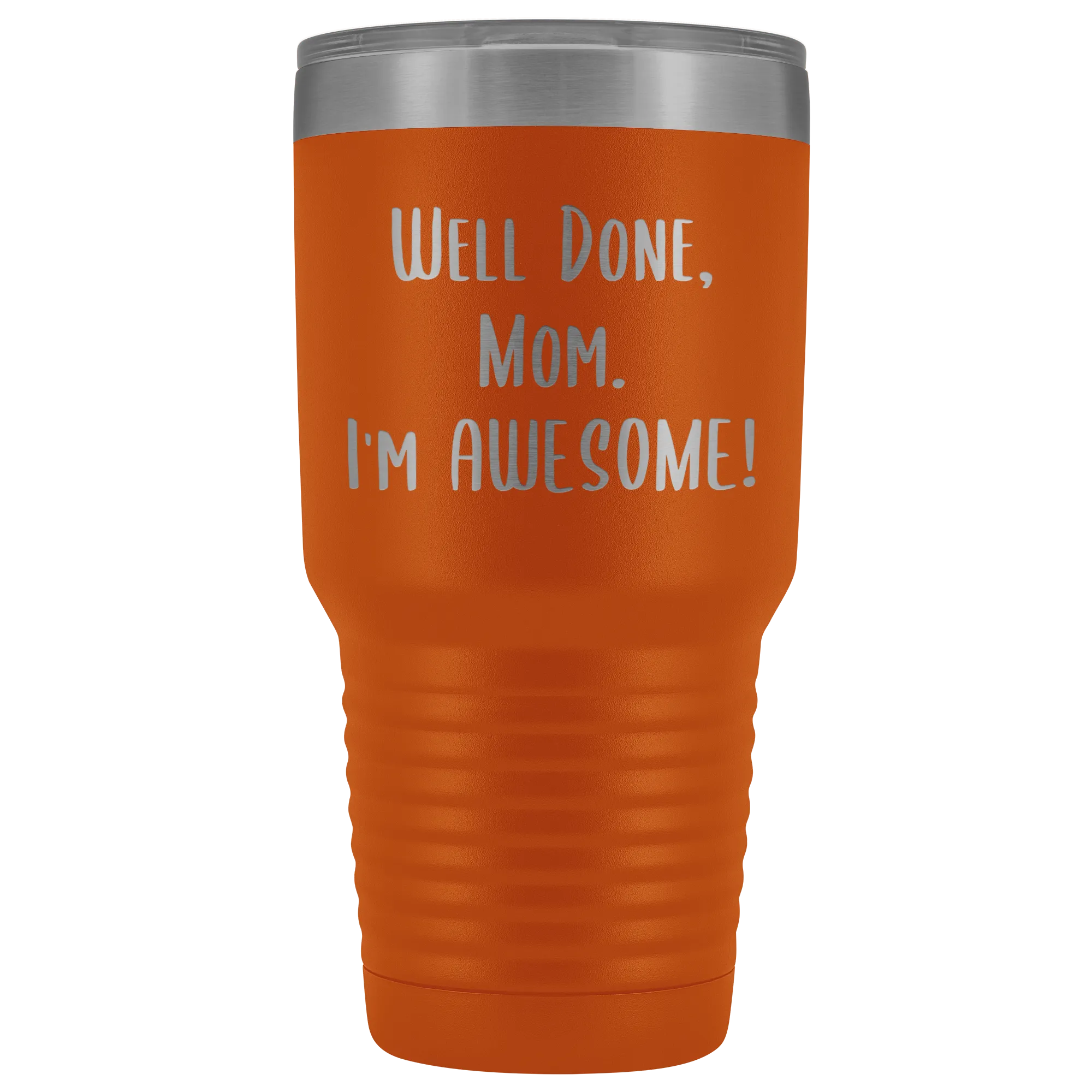 Mothers Day Gifts for Mom Well Done Mom I'm Awesome Tumbler Funny Mother's Day Metal Mug Insulated Hot Cold Travel Coffee Cup 30oz BPA Free