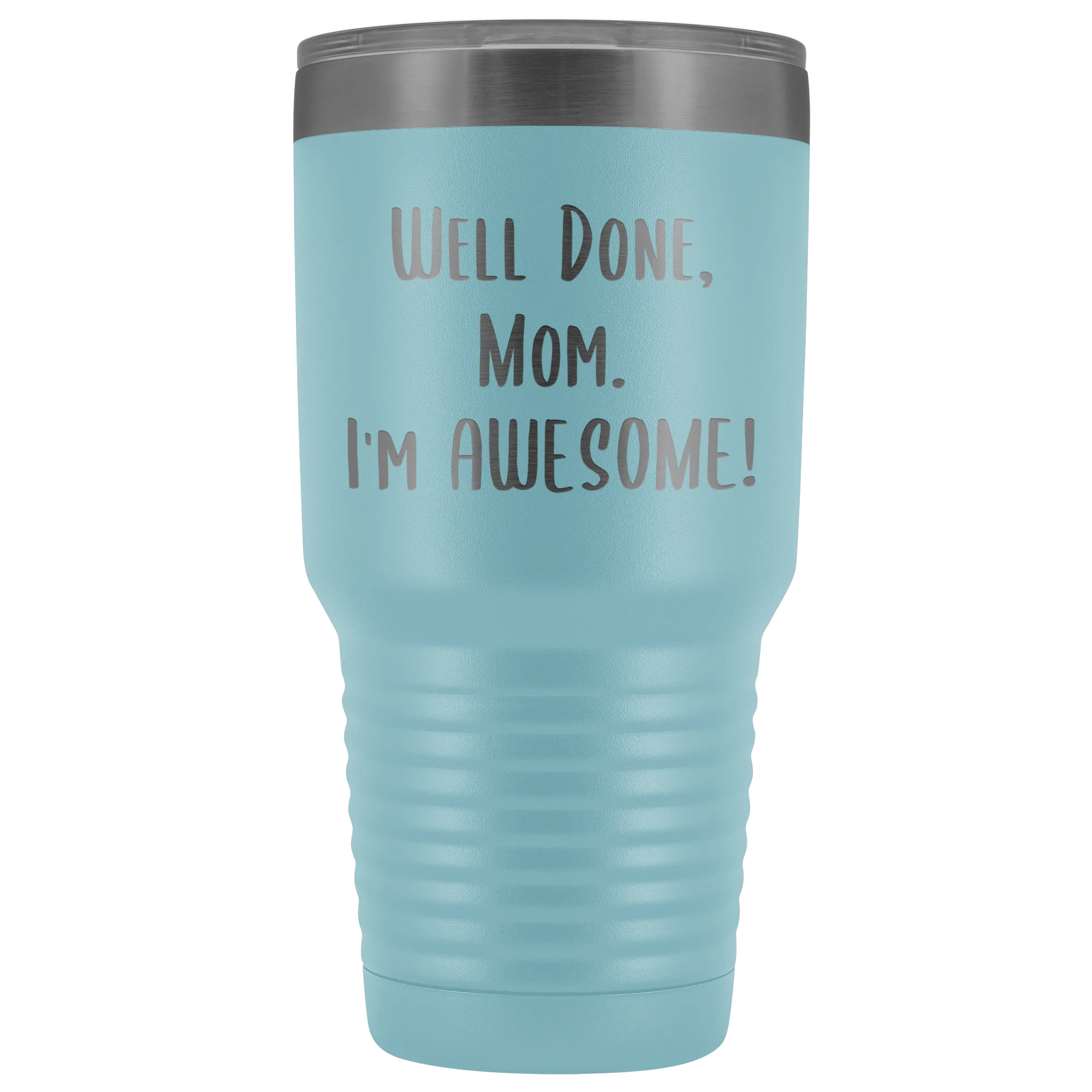 Mothers Day Gifts for Mom Well Done Mom I'm Awesome Tumbler Funny Mother's Day Metal Mug Insulated Hot Cold Travel Coffee Cup 30oz BPA Free