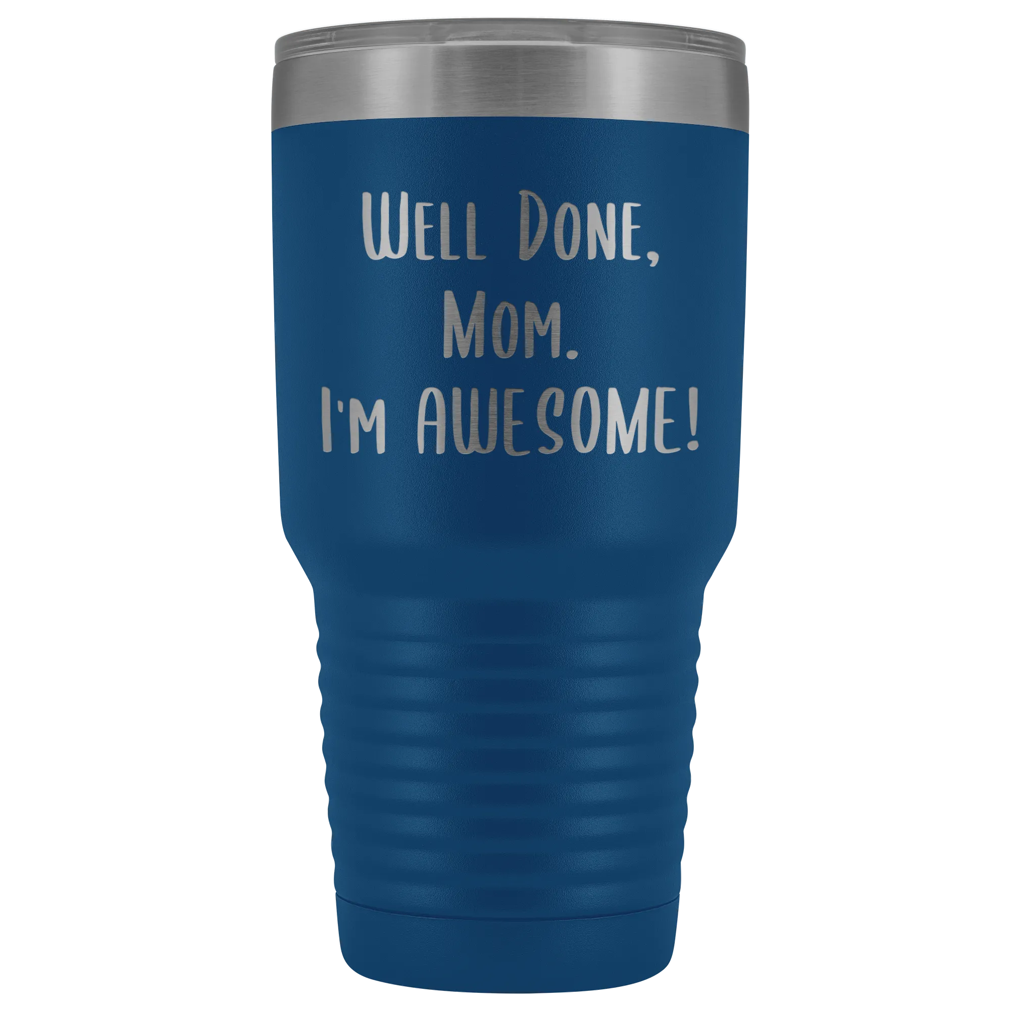 Mothers Day Gifts for Mom Well Done Mom I'm Awesome Tumbler Funny Mother's Day Metal Mug Insulated Hot Cold Travel Coffee Cup 30oz BPA Free