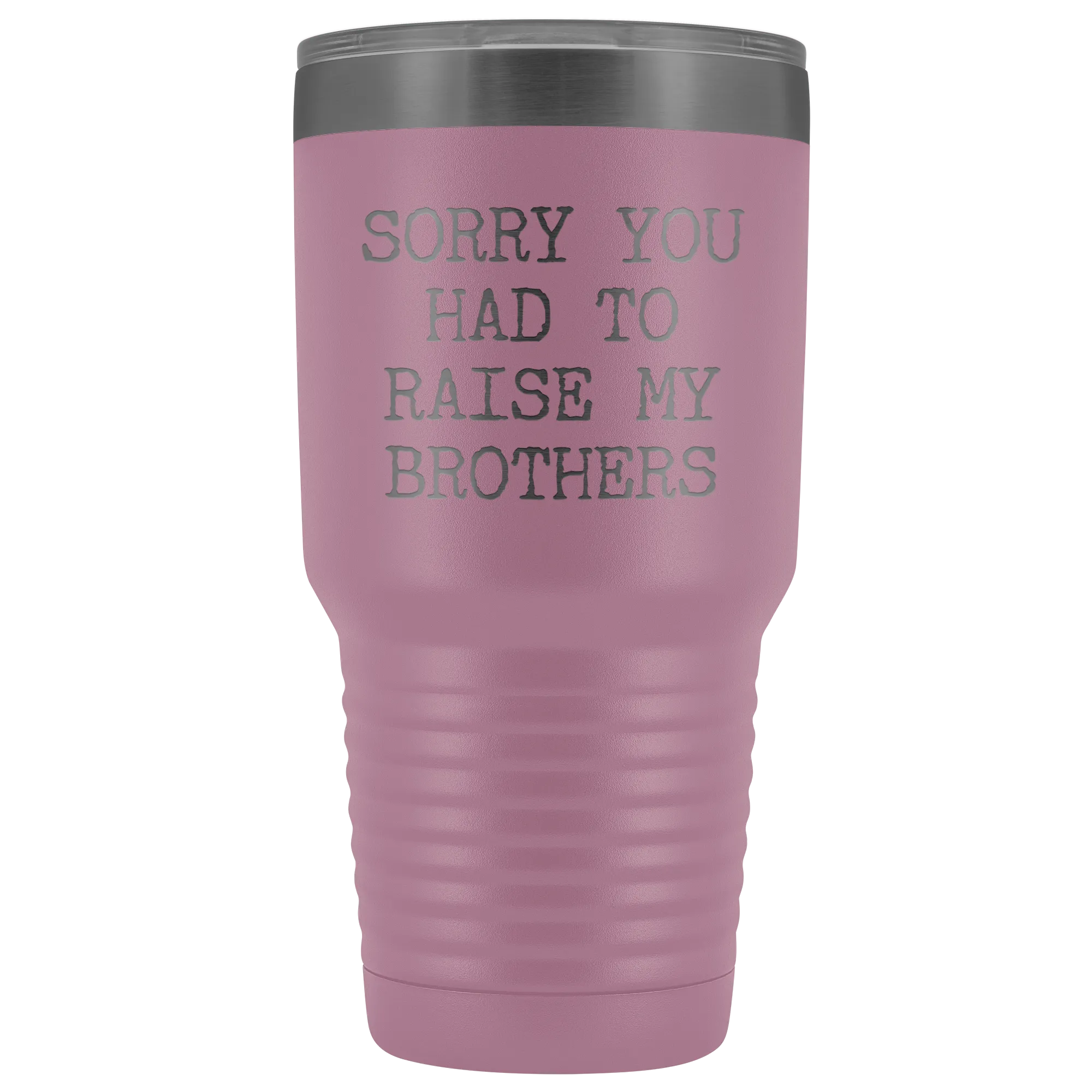 Mugs for Mom Mother's Day Gifts from Son Daughter Sorry You Had to Raise My Brothers Tumbler Mug Insulated Travel Coffee Cup 30oz BPA Free