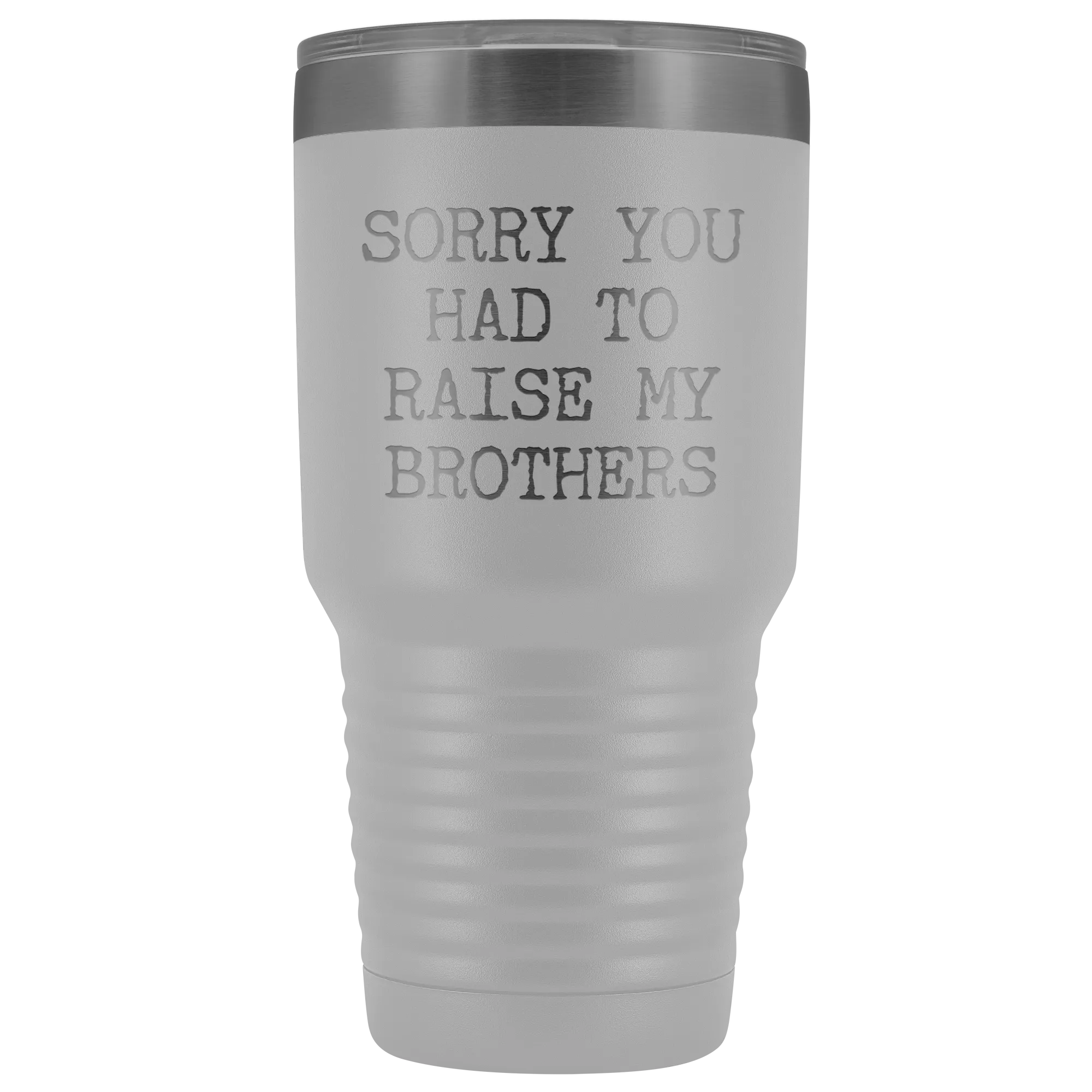 Mugs for Mom Mother's Day Gifts from Son Daughter Sorry You Had to Raise My Brothers Tumbler Mug Insulated Travel Coffee Cup 30oz BPA Free
