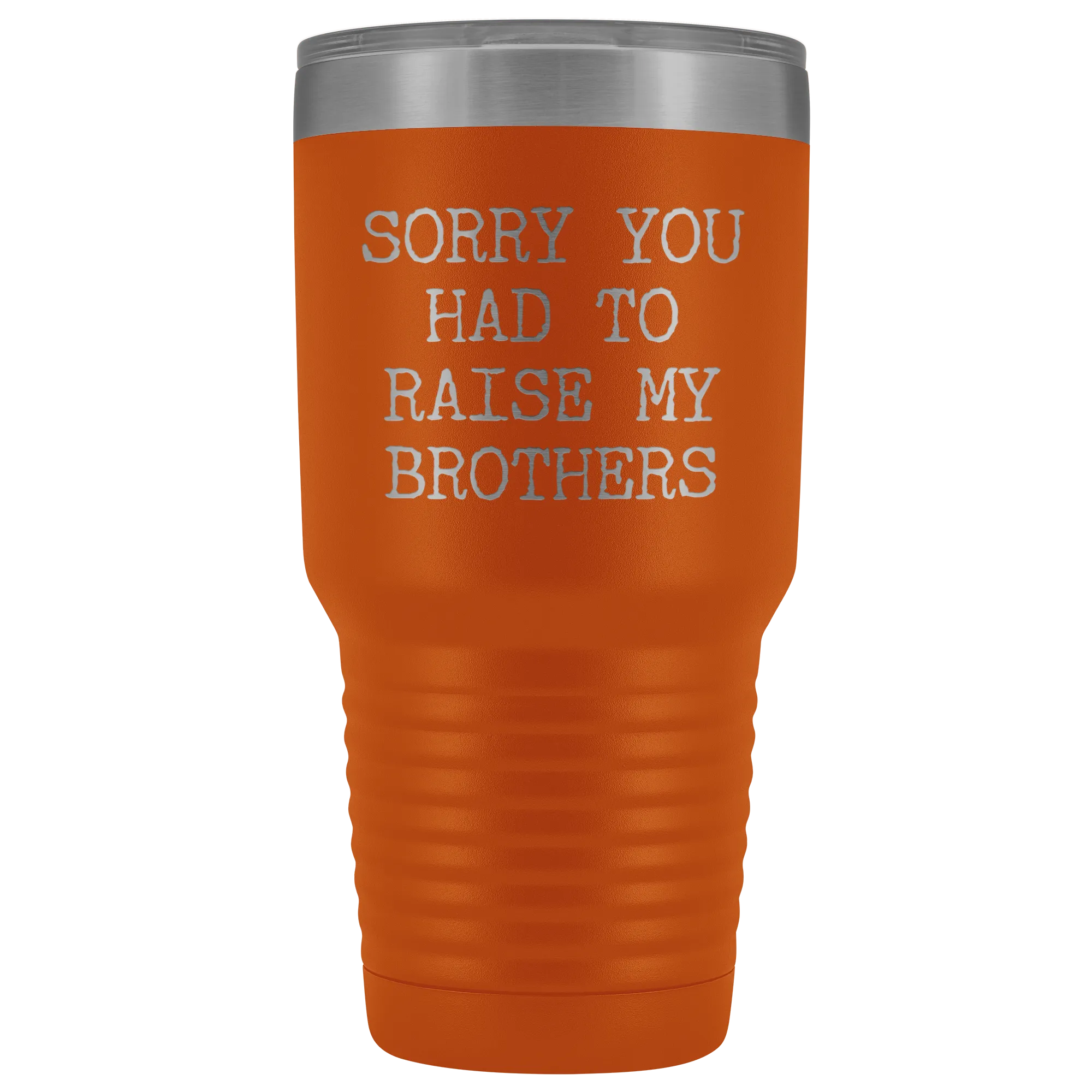 Mugs for Mom Mother's Day Gifts from Son Daughter Sorry You Had to Raise My Brothers Tumbler Mug Insulated Travel Coffee Cup 30oz BPA Free