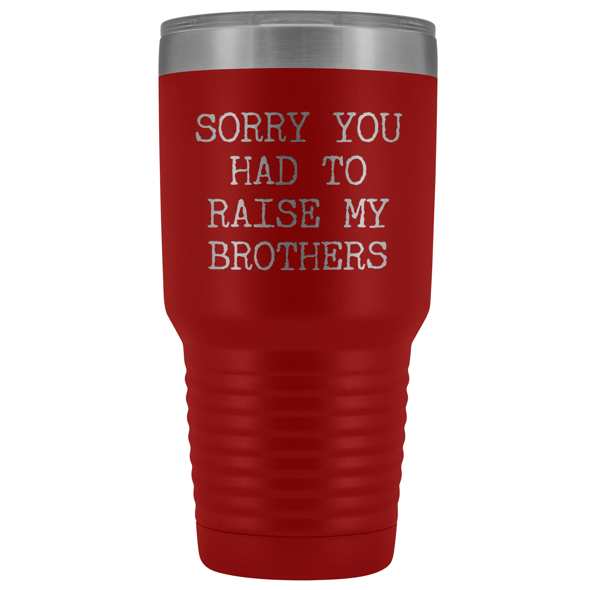 Mugs for Mom Mother's Day Gifts from Son Daughter Sorry You Had to Raise My Brothers Tumbler Mug Insulated Travel Coffee Cup 30oz BPA Free