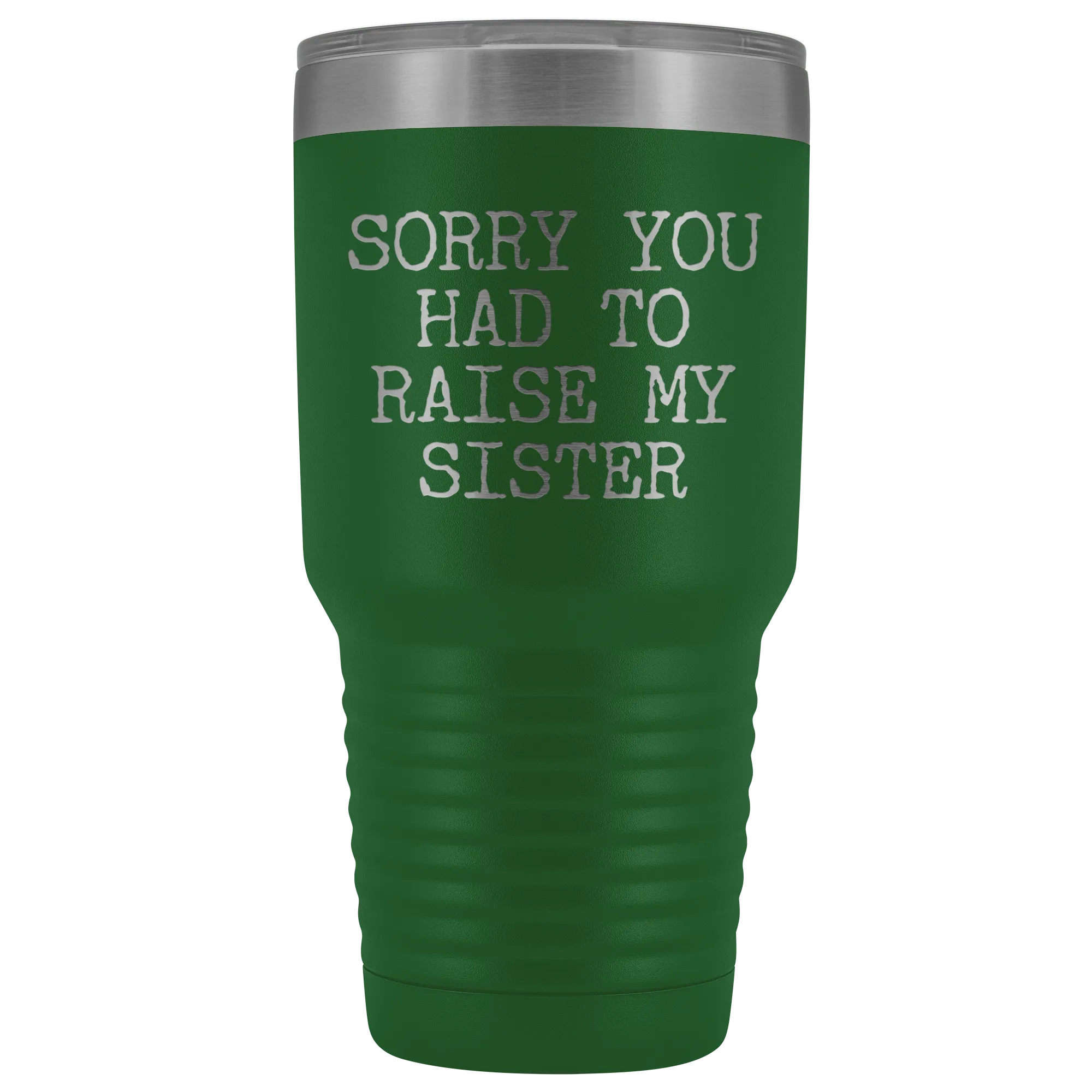 Mugs for Mom Mother's Day Gifts from Son Daughter Sorry You Had to Raise My Sister Tumbler Mug Insulated Travel Coffee Cup 30oz BPA Free