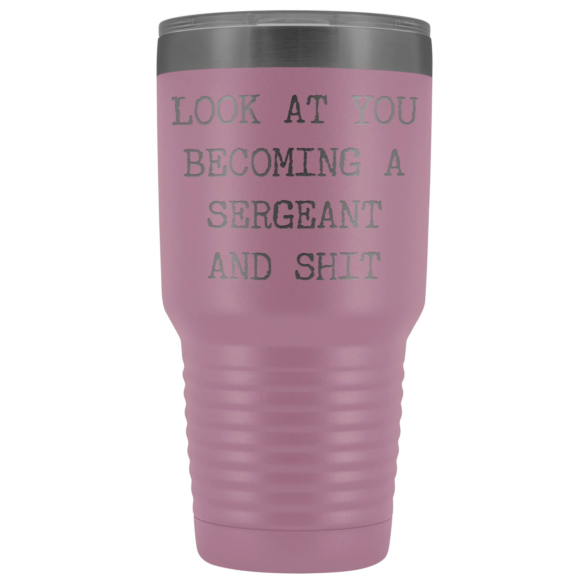 Police Sergeant Congratulations Gift Military Look at You Becoming a Sergeant Tumbler Metal Mug Insulated Hot Cold Travel Coffee Cup 30oz BPA Free