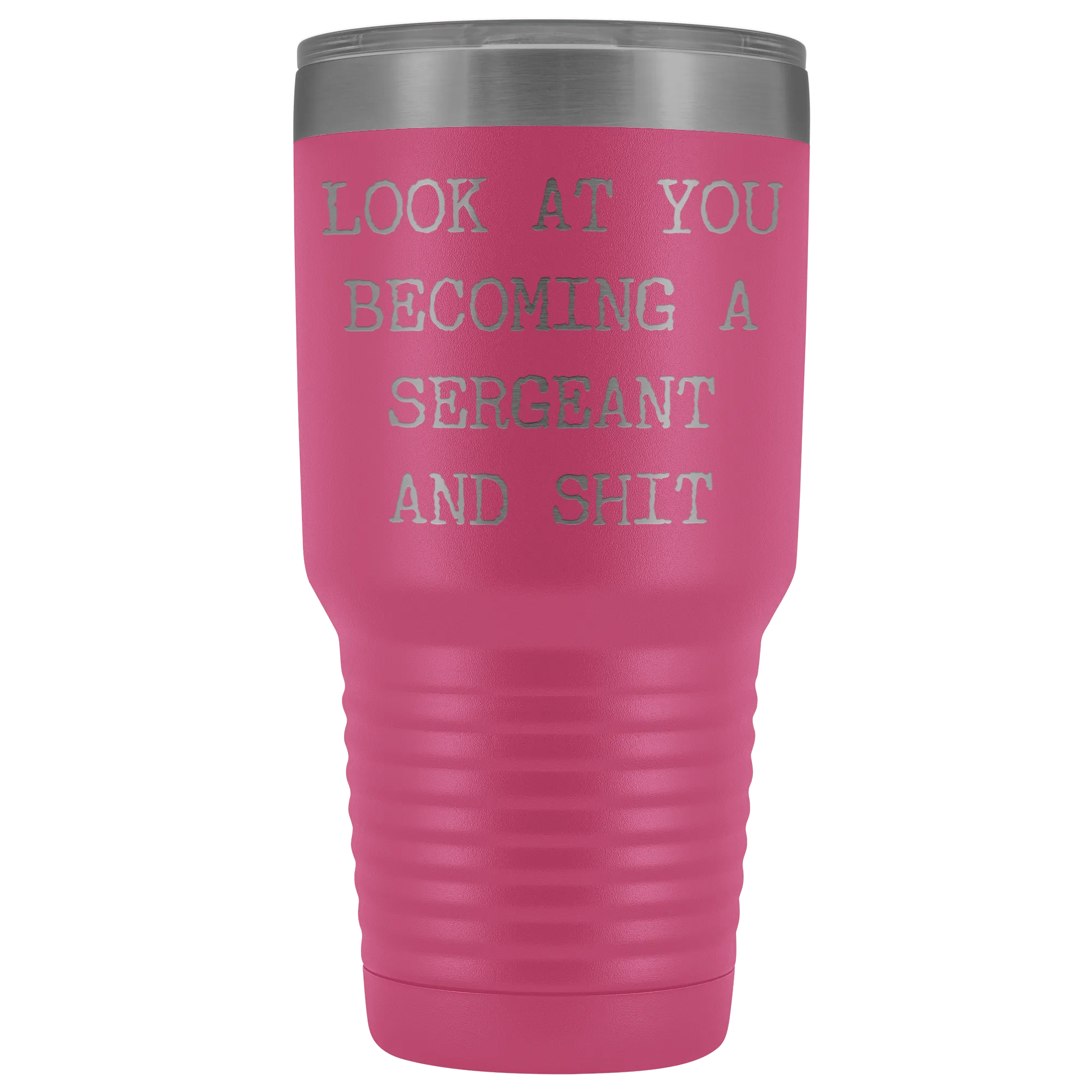 Police Sergeant Congratulations Gift Military Look at You Becoming a Sergeant Tumbler Metal Mug Insulated Hot Cold Travel Coffee Cup 30oz BPA Free