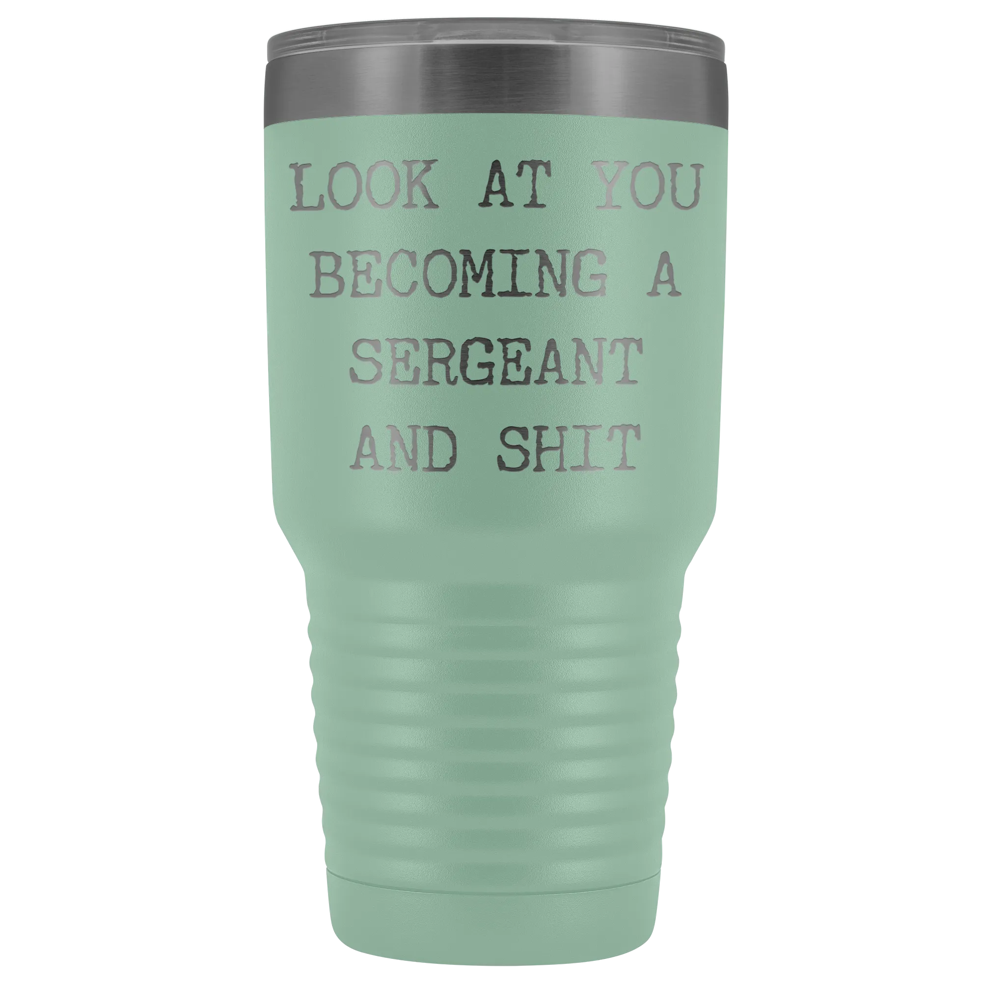 Police Sergeant Congratulations Gift Military Look at You Becoming a Sergeant Tumbler Metal Mug Insulated Hot Cold Travel Coffee Cup 30oz BPA Free