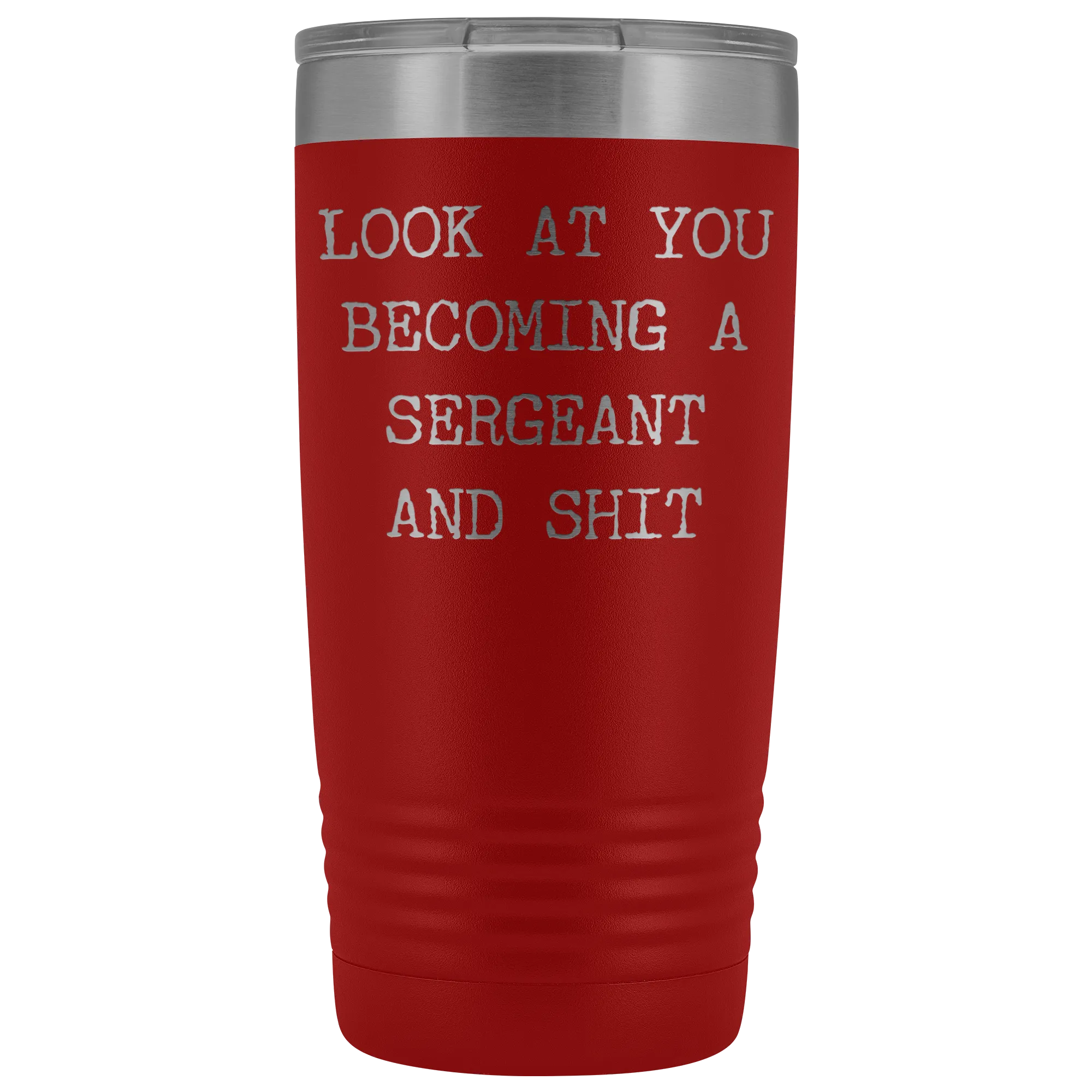 Police Sergeant Congratulations Gift Military Look at You Becoming a Sergeant Tumbler Mug Insulated Hot Cold Travel Coffee Cup 20oz BPA Free