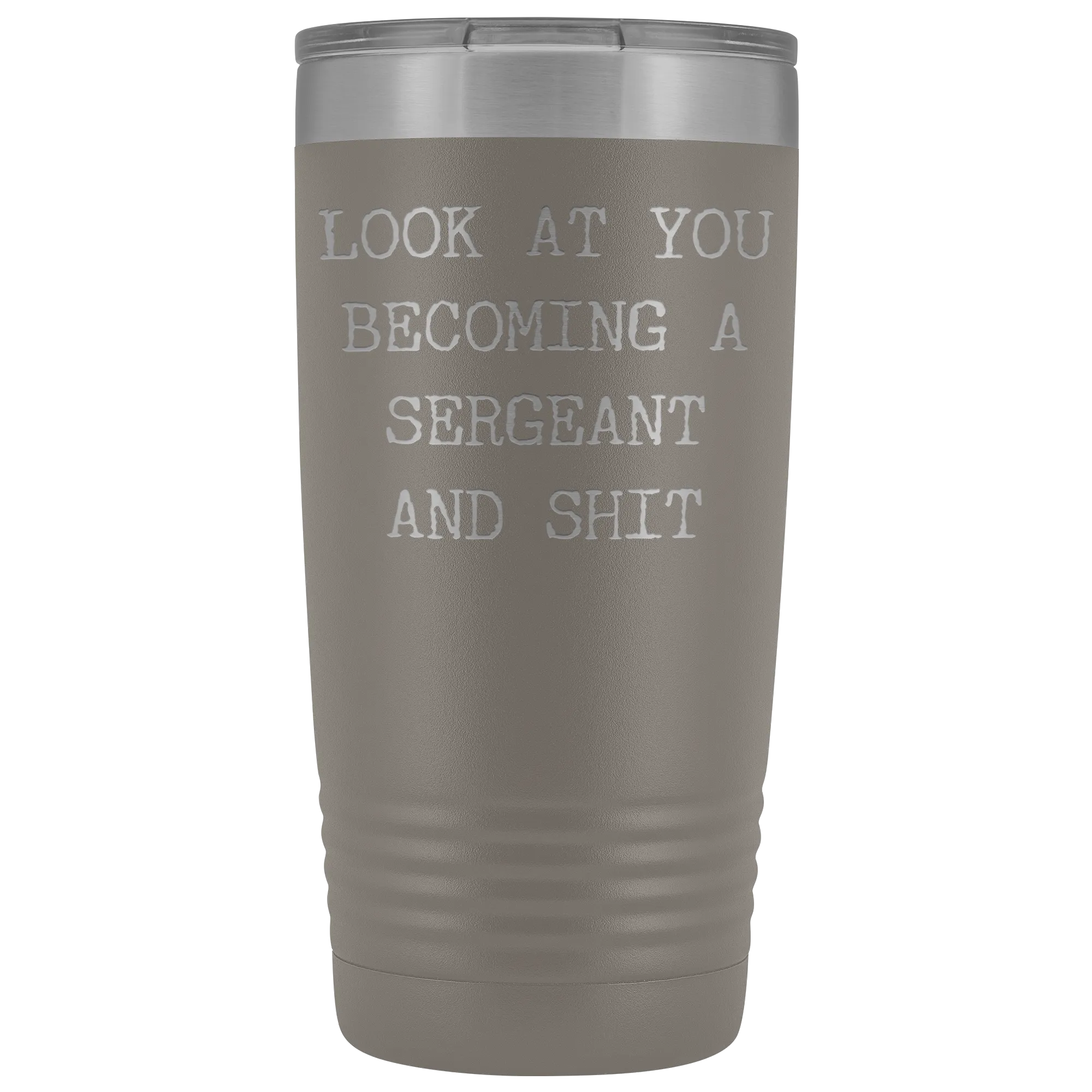 Police Sergeant Congratulations Gift Military Look at You Becoming a Sergeant Tumbler Mug Insulated Hot Cold Travel Coffee Cup 20oz BPA Free