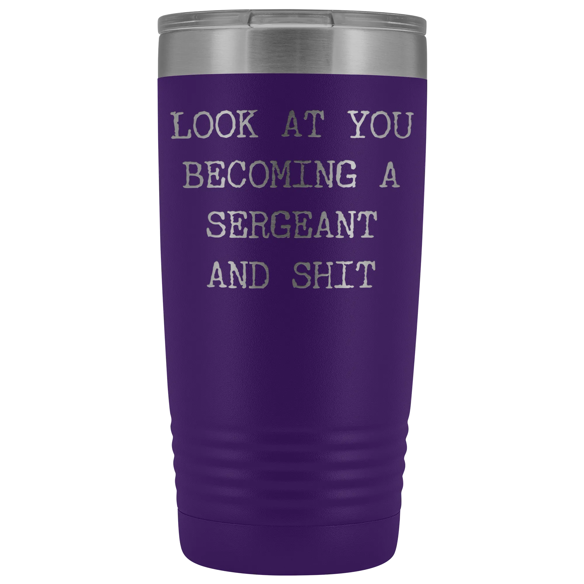 Police Sergeant Congratulations Gift Military Look at You Becoming a Sergeant Tumbler Mug Insulated Hot Cold Travel Coffee Cup 20oz BPA Free