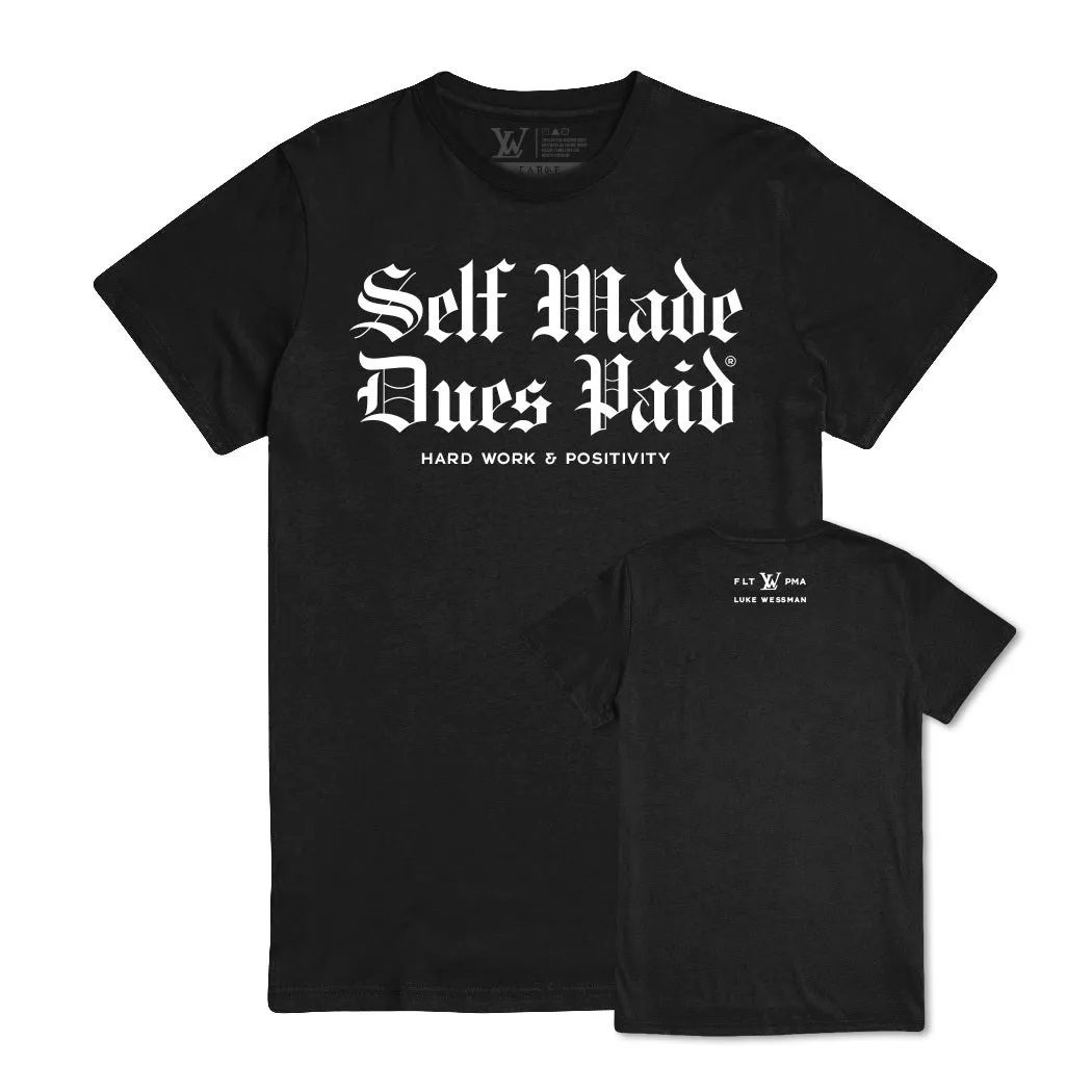 Self Made Dues Paid Tee