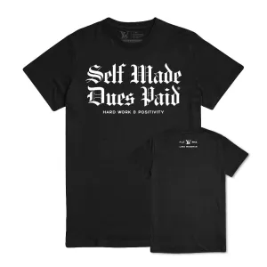 Self Made Dues Paid Tee