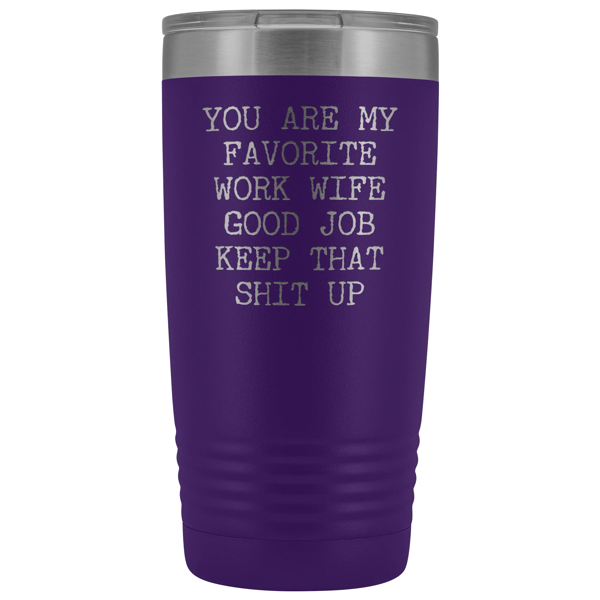 You are My Favorite Work Wife Mug Coworker Gift Funny Tumbler Insulated Hot Cold Travel Coffee Cup 20oz BPA Free