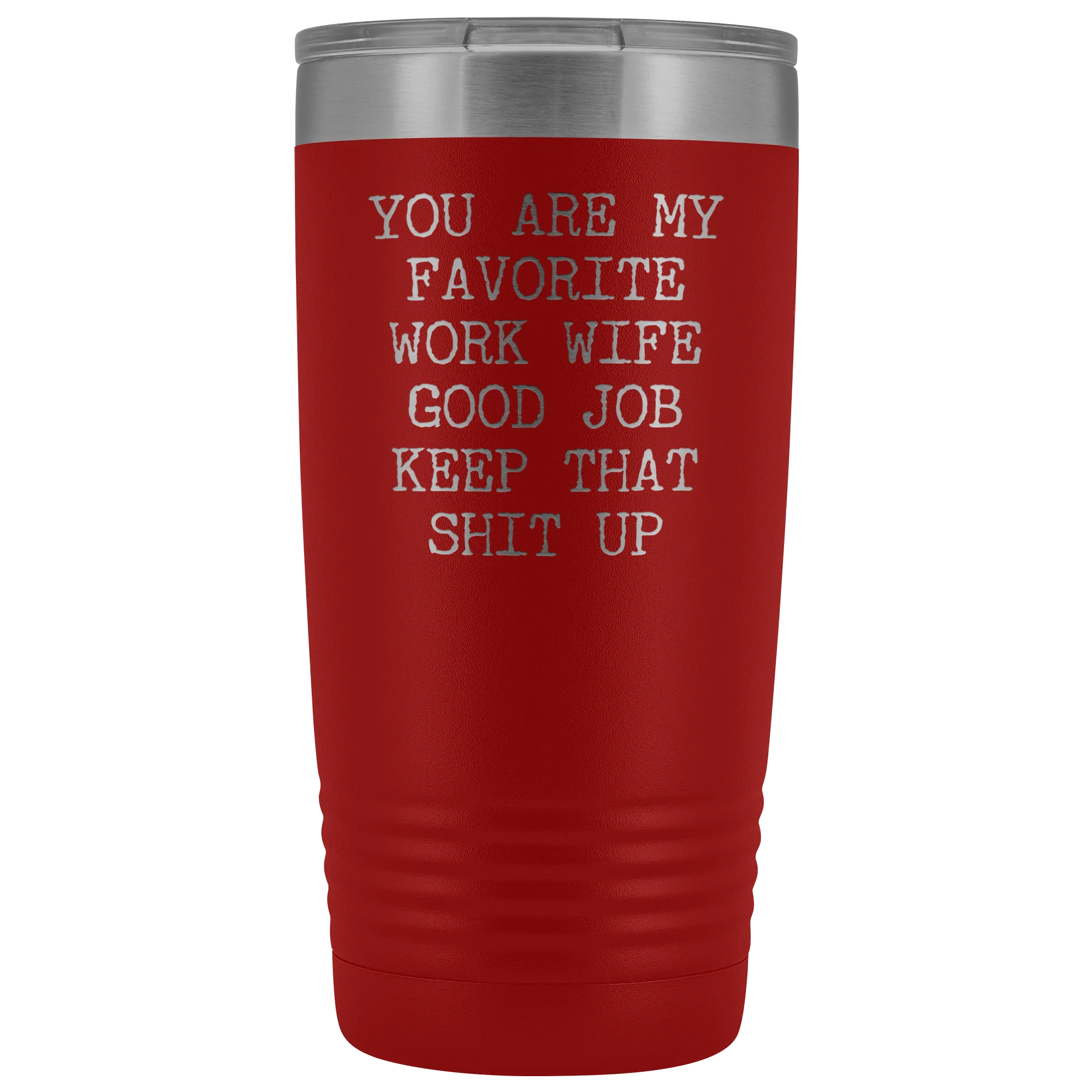 You are My Favorite Work Wife Mug Coworker Gift Funny Tumbler Insulated Hot Cold Travel Coffee Cup 20oz BPA Free