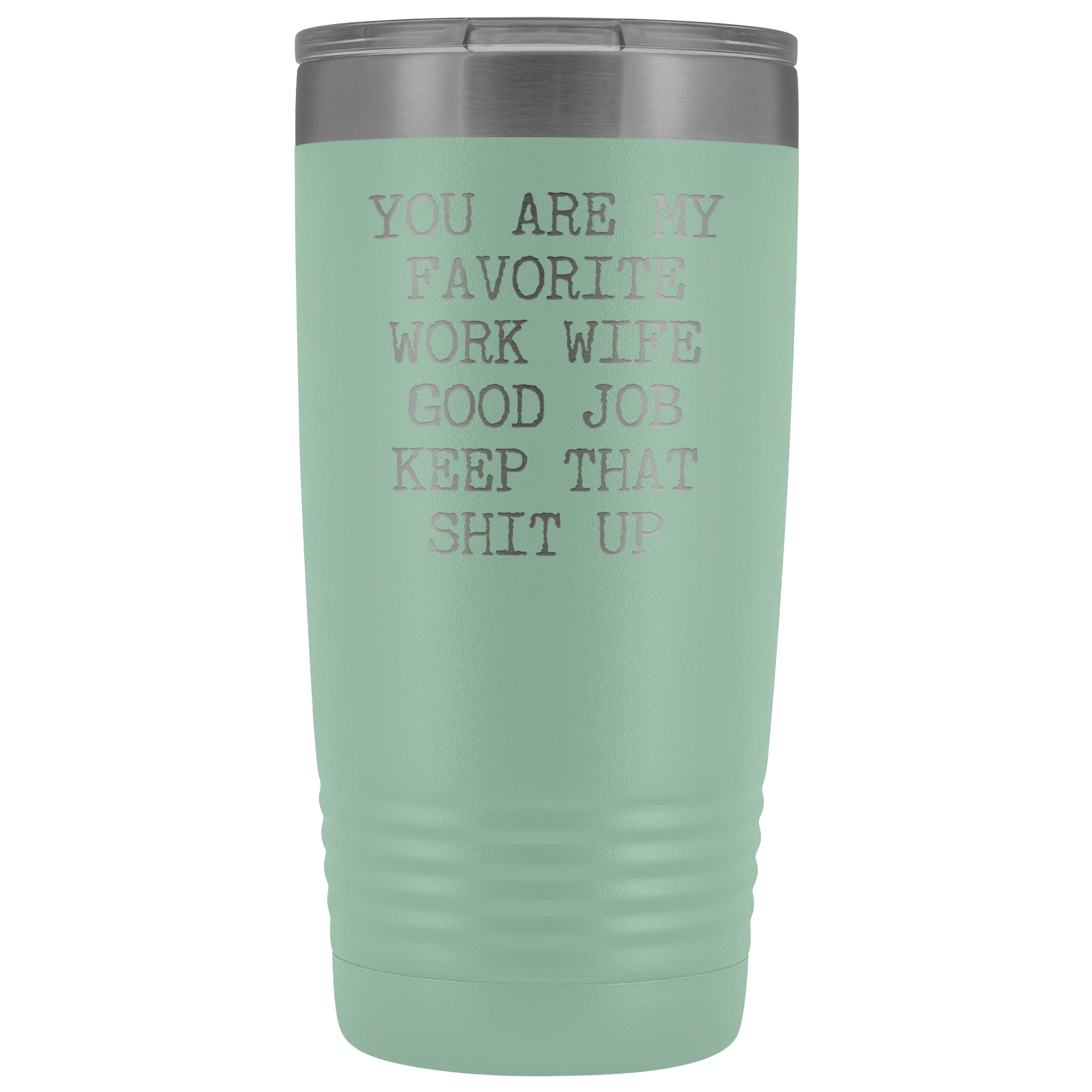 You are My Favorite Work Wife Mug Coworker Gift Funny Tumbler Insulated Hot Cold Travel Coffee Cup 20oz BPA Free
