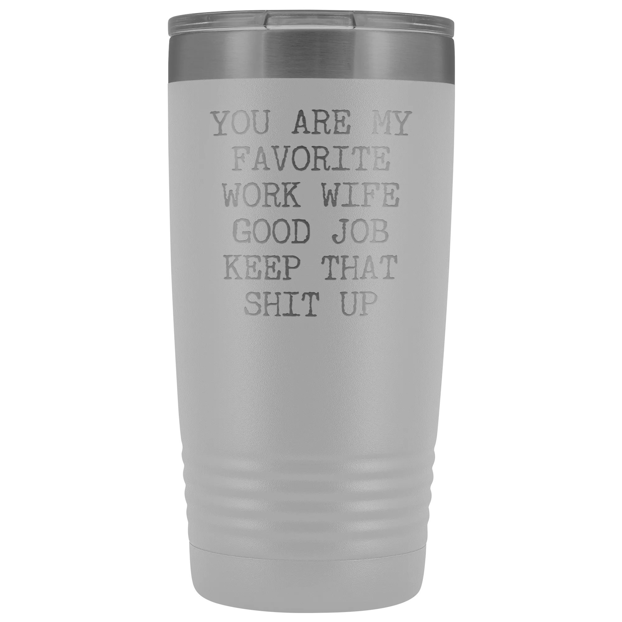 You are My Favorite Work Wife Mug Coworker Gift Funny Tumbler Insulated Hot Cold Travel Coffee Cup 20oz BPA Free