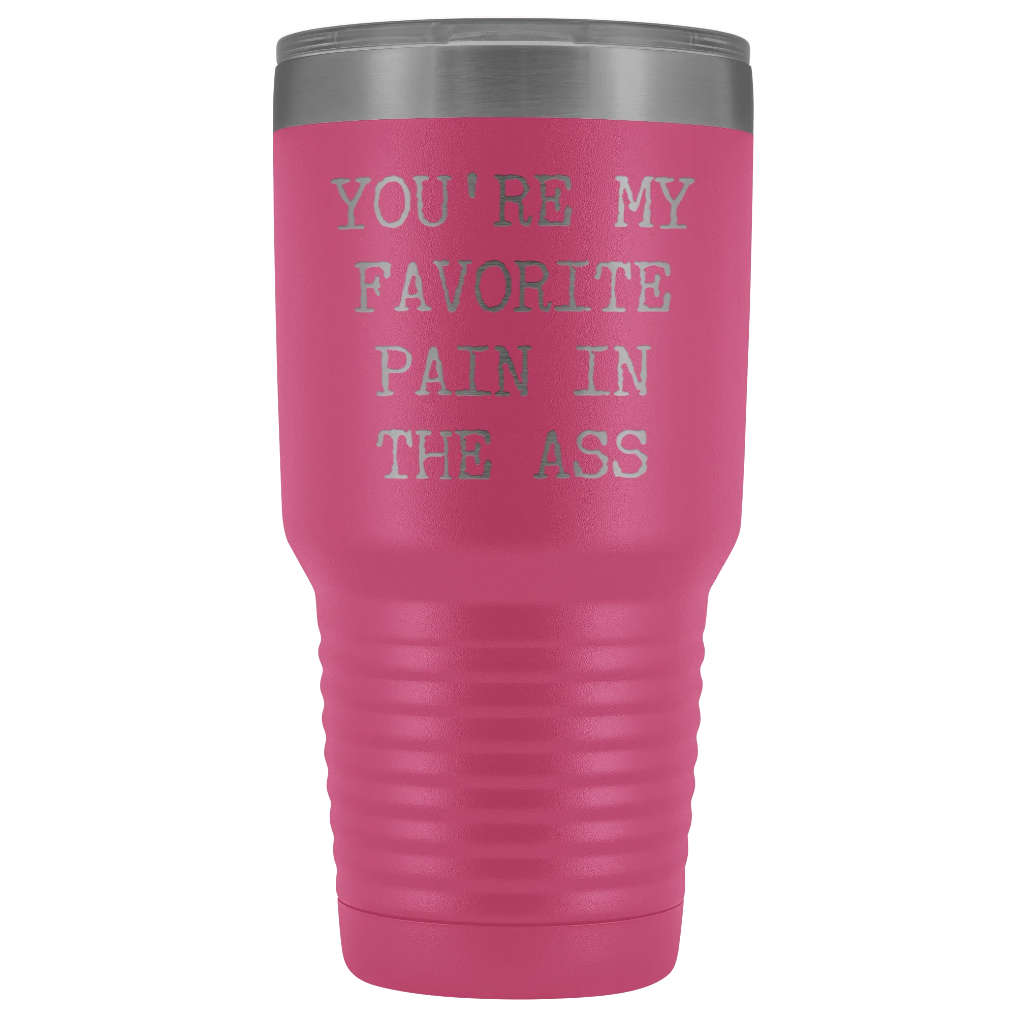 You're My Favorite Pain in the Ass Tumbler Husband Gift Wife Gifts Metal Mug Vacuum Insulated Hot Cold Travel Cup 30oz BPA Free