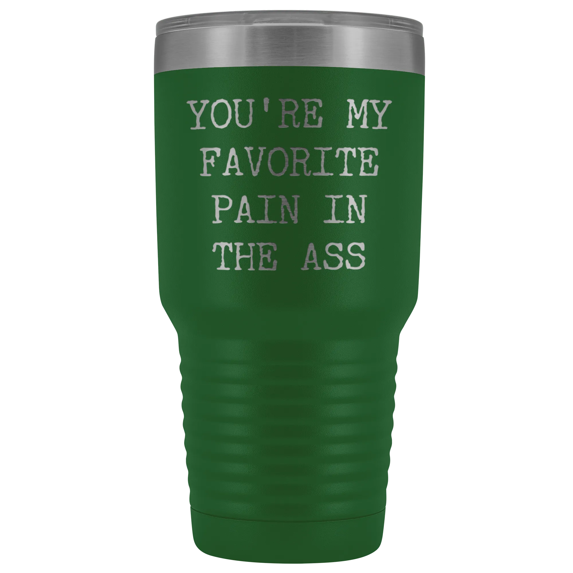 You're My Favorite Pain in the Ass Tumbler Husband Gift Wife Gifts Metal Mug Vacuum Insulated Hot Cold Travel Cup 30oz BPA Free