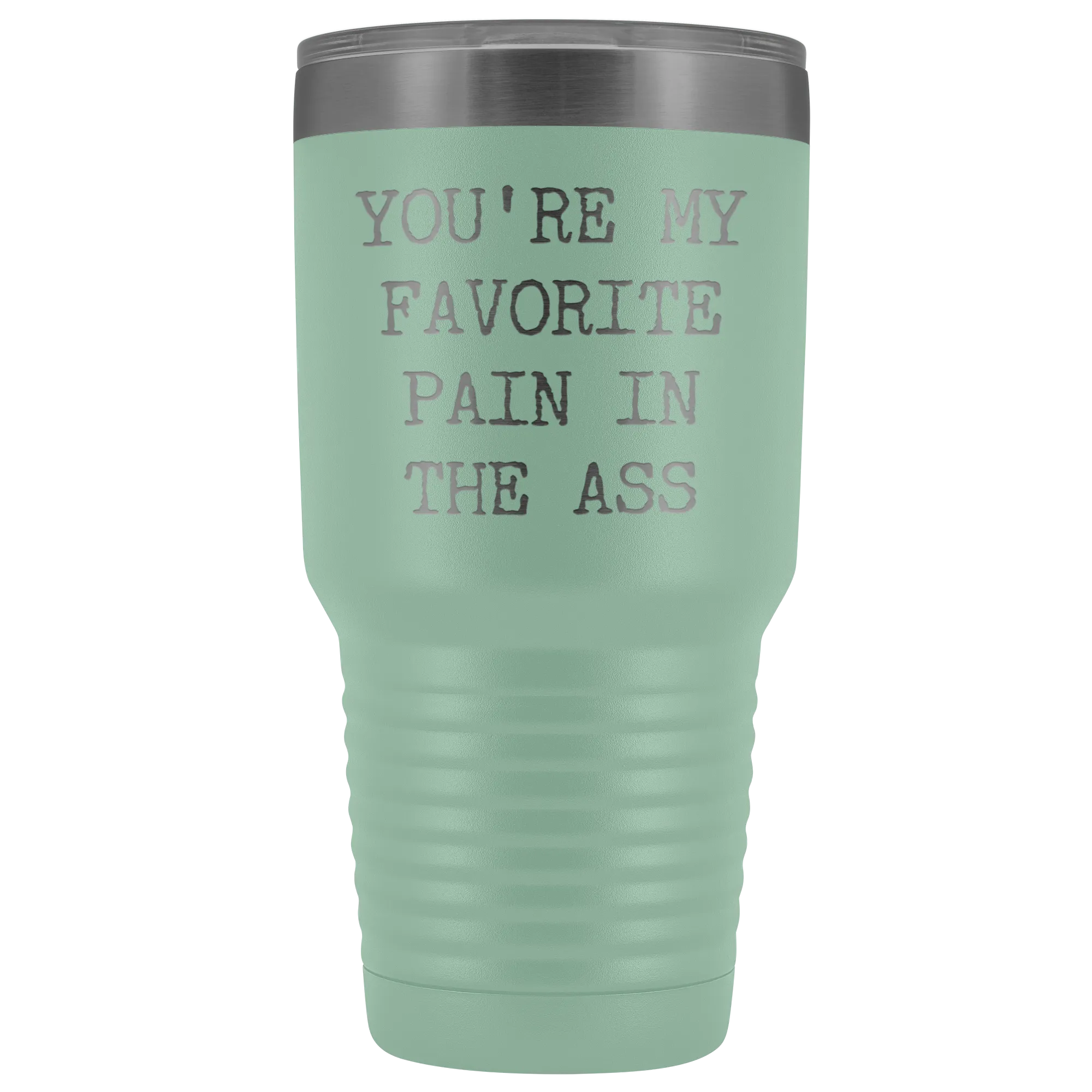 You're My Favorite Pain in the Ass Tumbler Husband Gift Wife Gifts Metal Mug Vacuum Insulated Hot Cold Travel Cup 30oz BPA Free